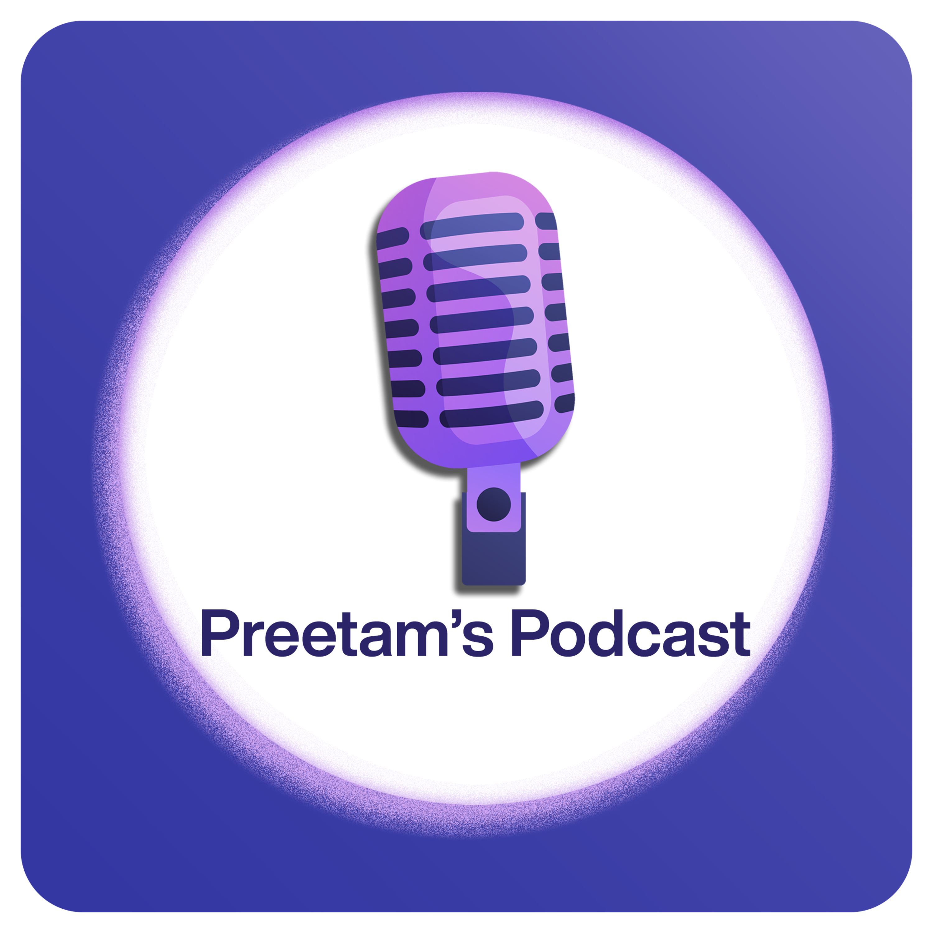 Preetam\'s Podcast