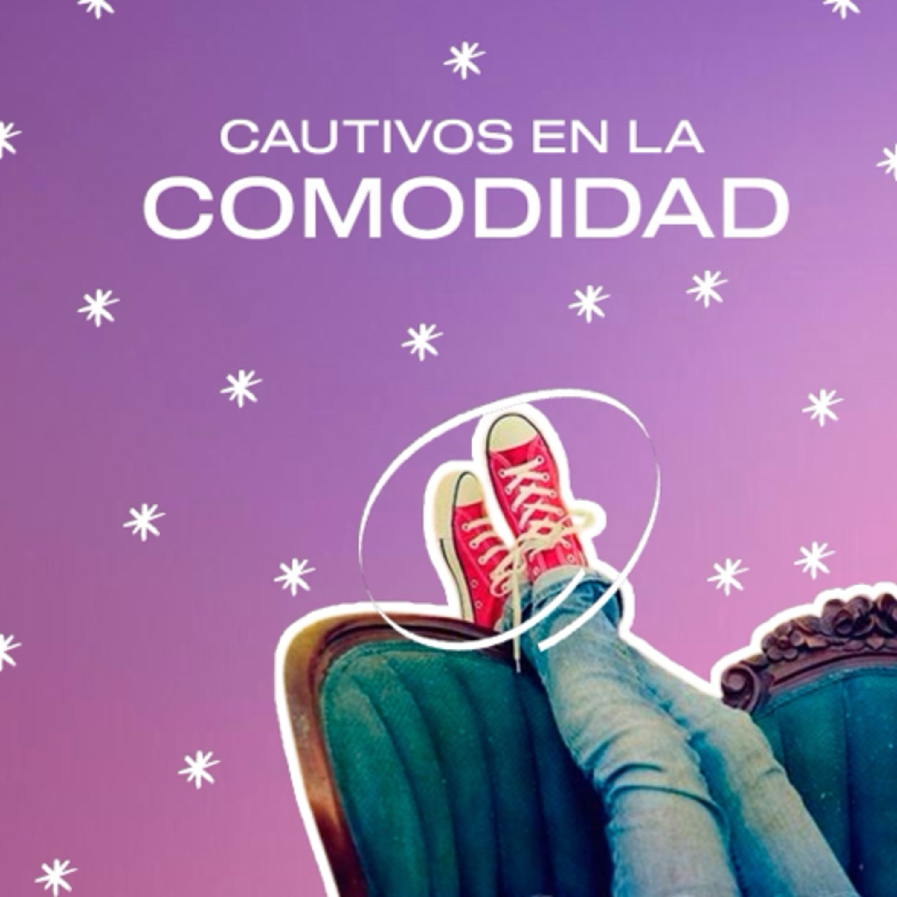 Ep.17 Cautivos en la comodidad. episode artwork