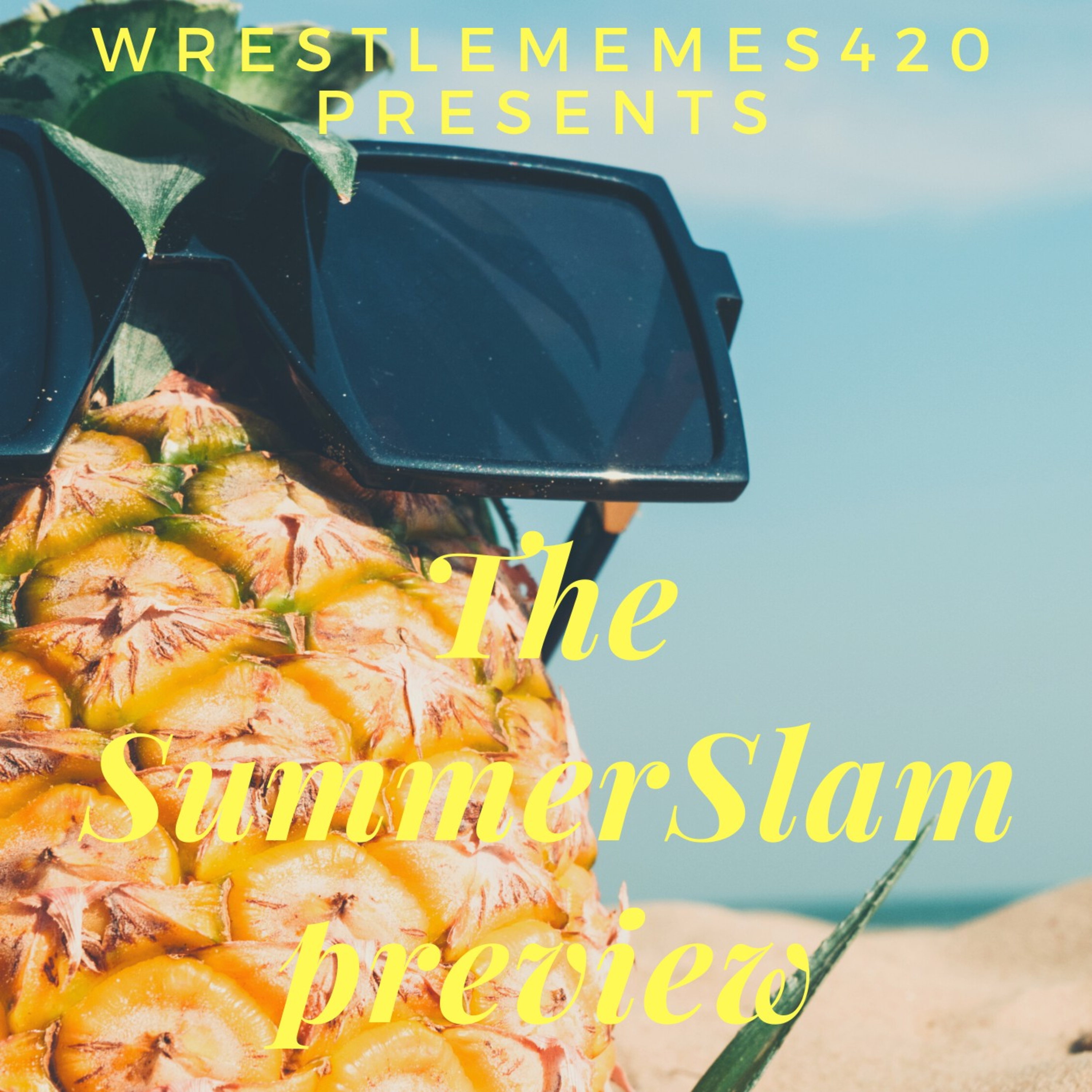 Episode 03 The SummerSlam Preview