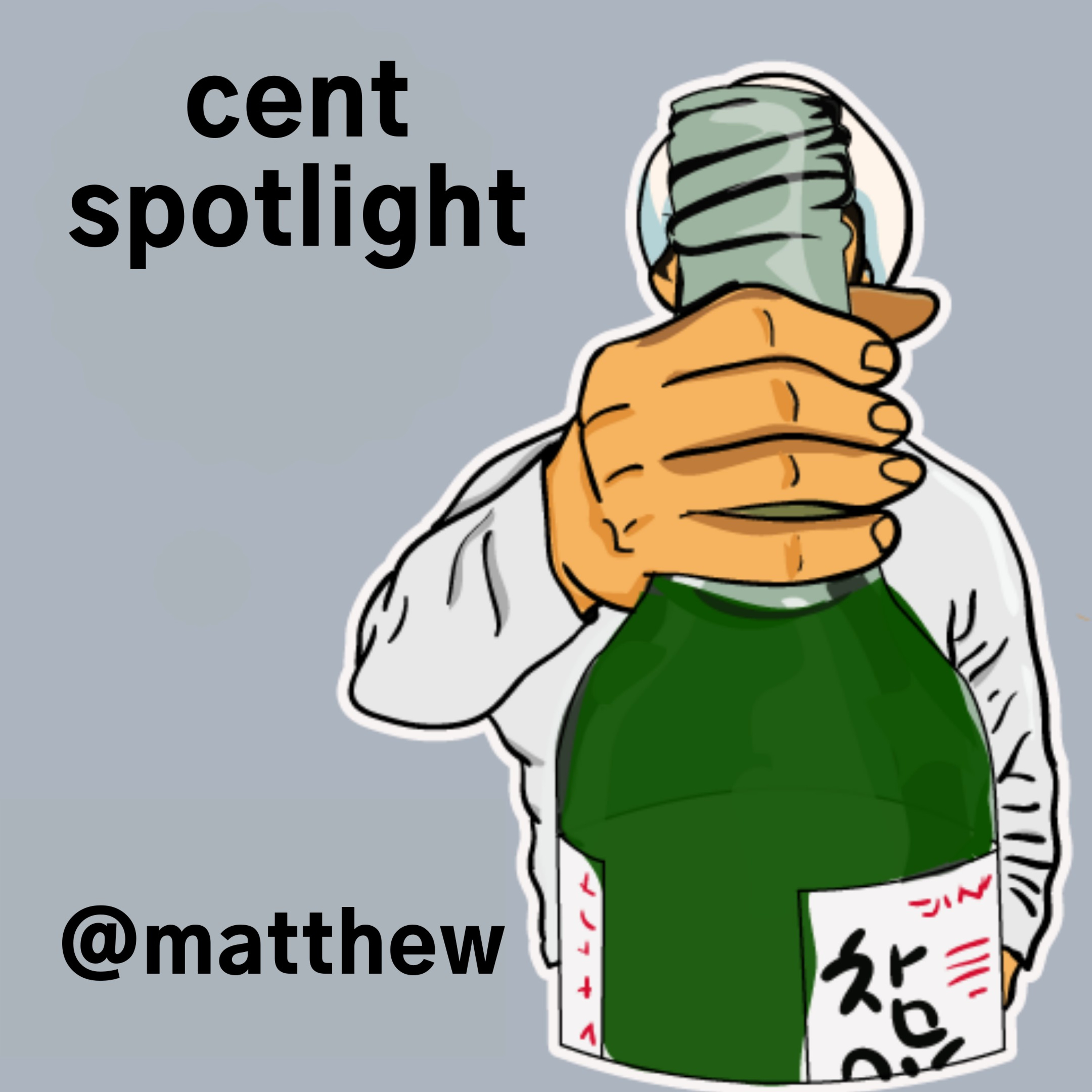 Cent Spotlight - A Reverse Spotlight on @matthew