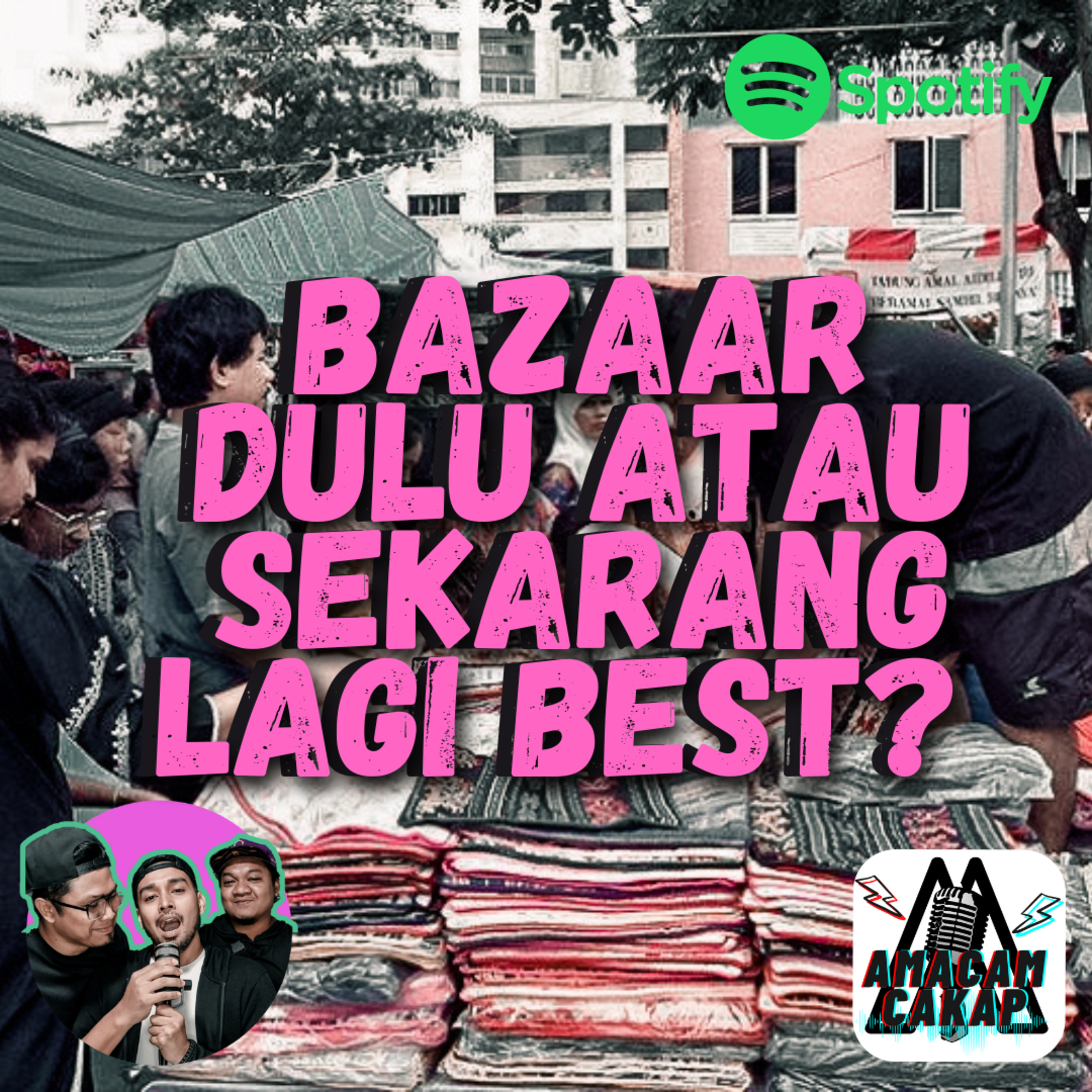 S02E32: Bazaar Dulu Atau Sekarang Lagi Best? episode artwork