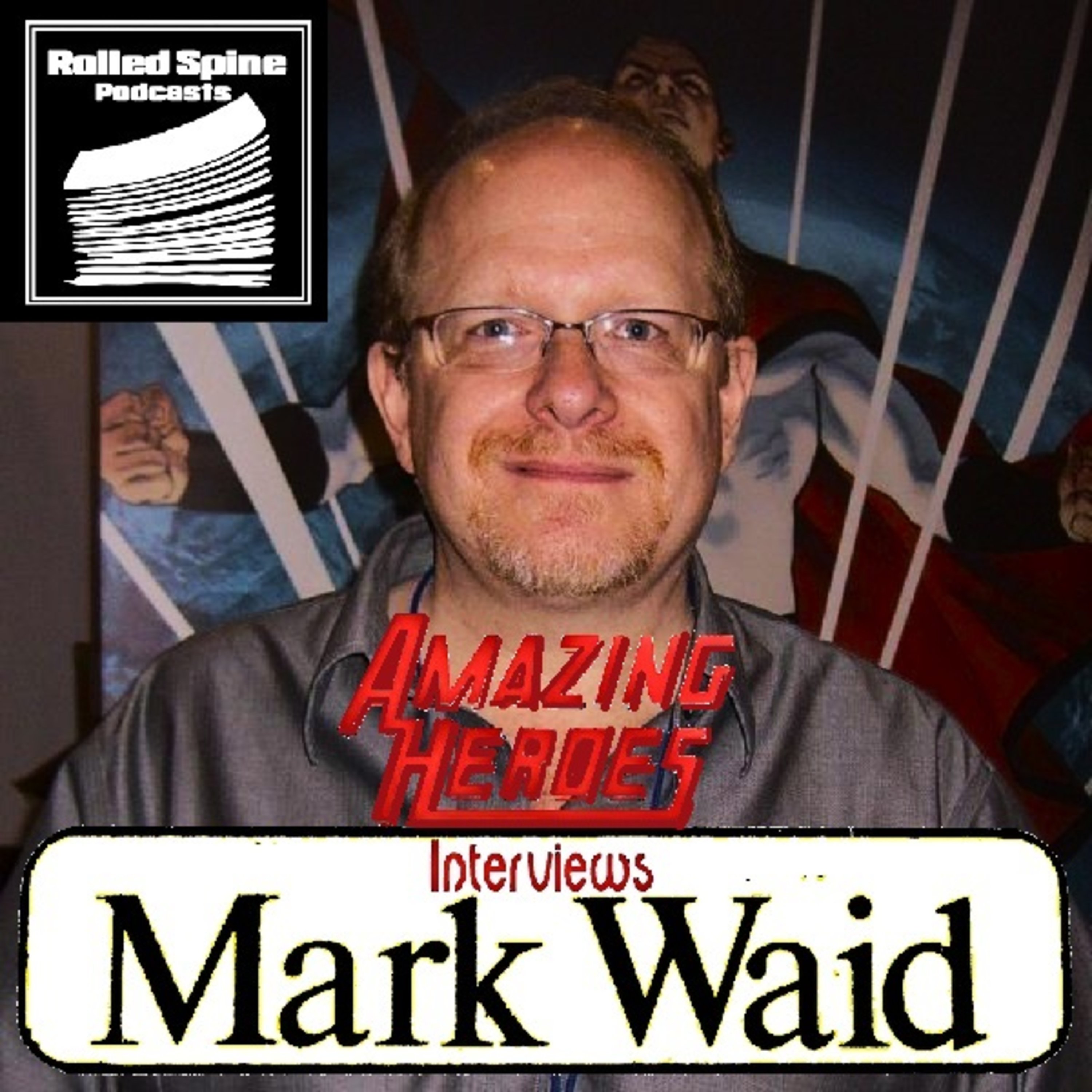 Amazing Heroes Interviews: Mark Waid at Comicpalooza 2018 episode artwork