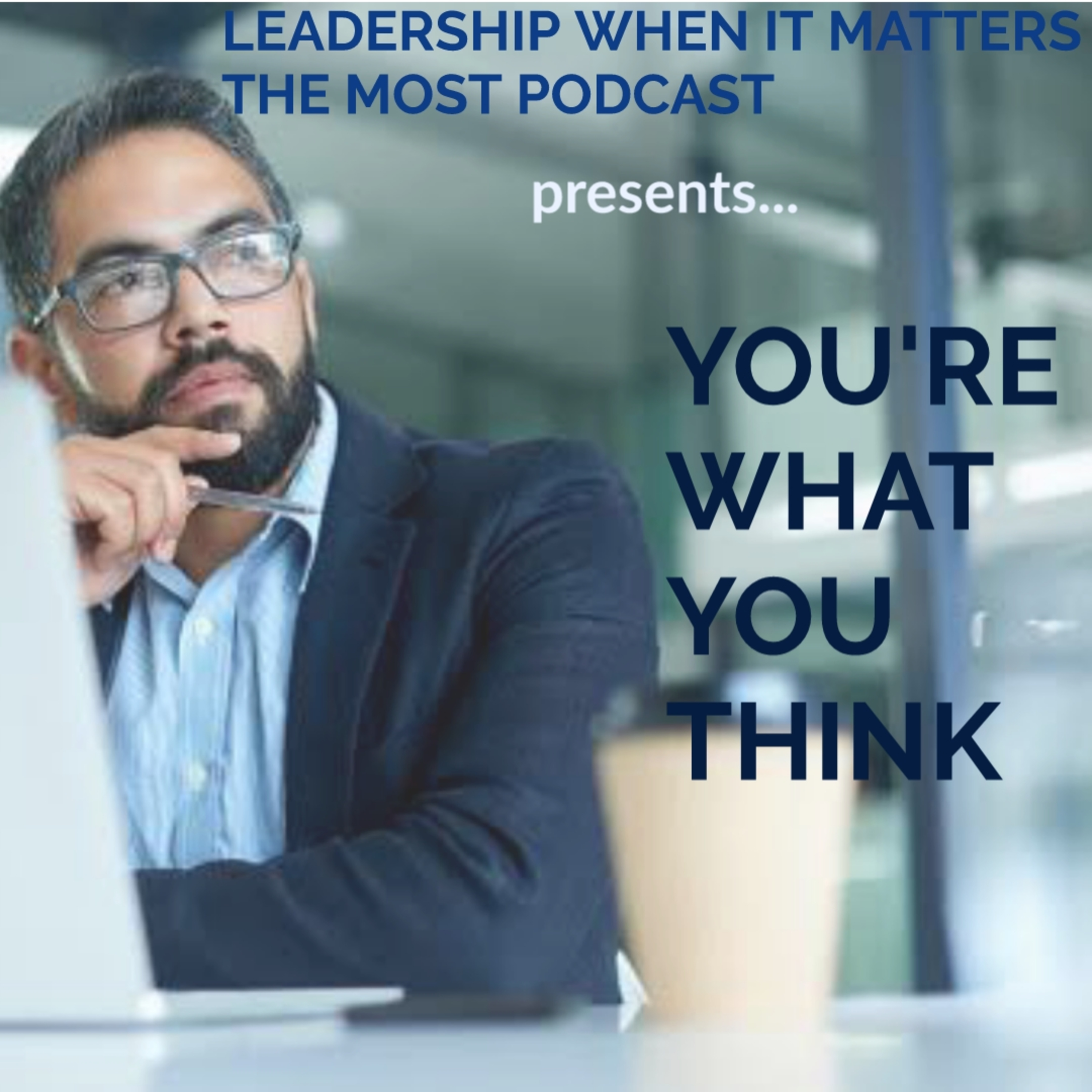 YOU'RE WHAT YOU THINK  episode artwork