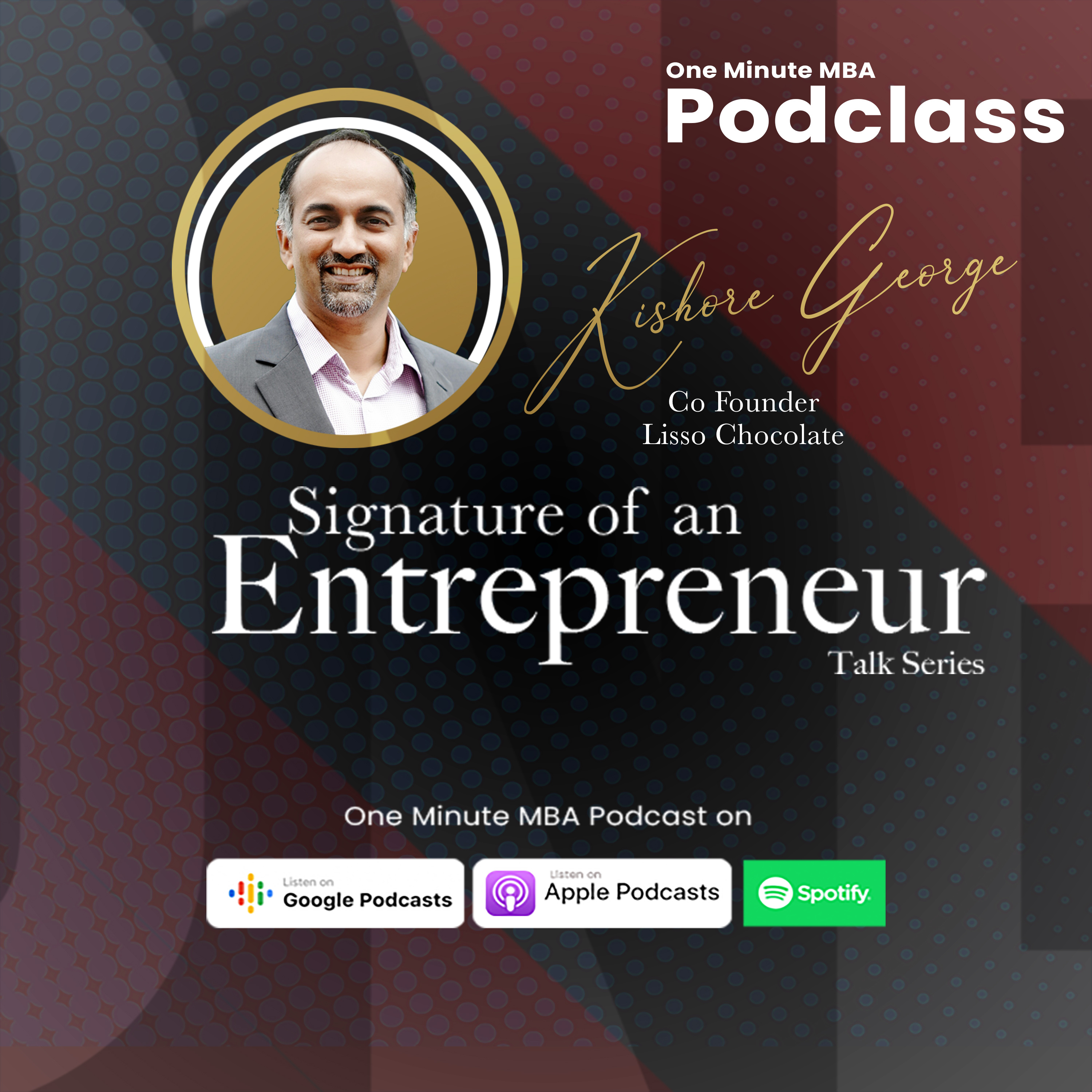 Signature of an Entrepreneur - Interaction with Kishore George  episode artwork