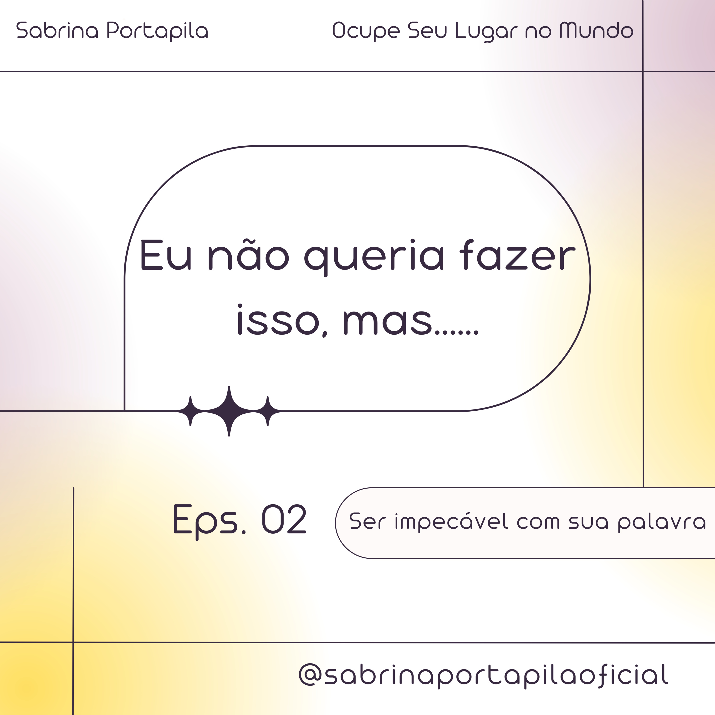 Ocupe Seu Lugar no Mundo - Poadcast I Sabrina Portapila
