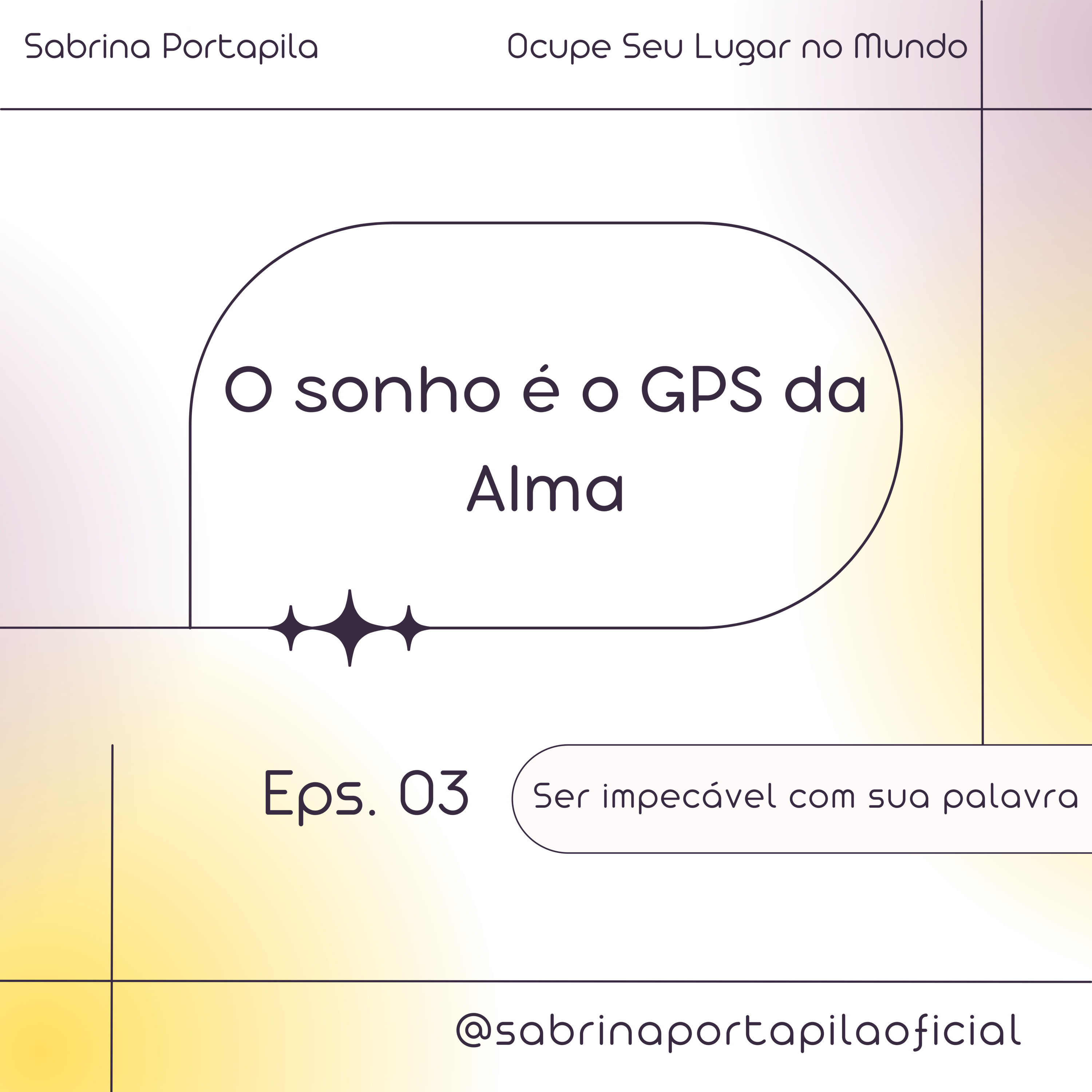 Ocupe Seu Lugar no Mundo - Poadcast I Sabrina Portapila