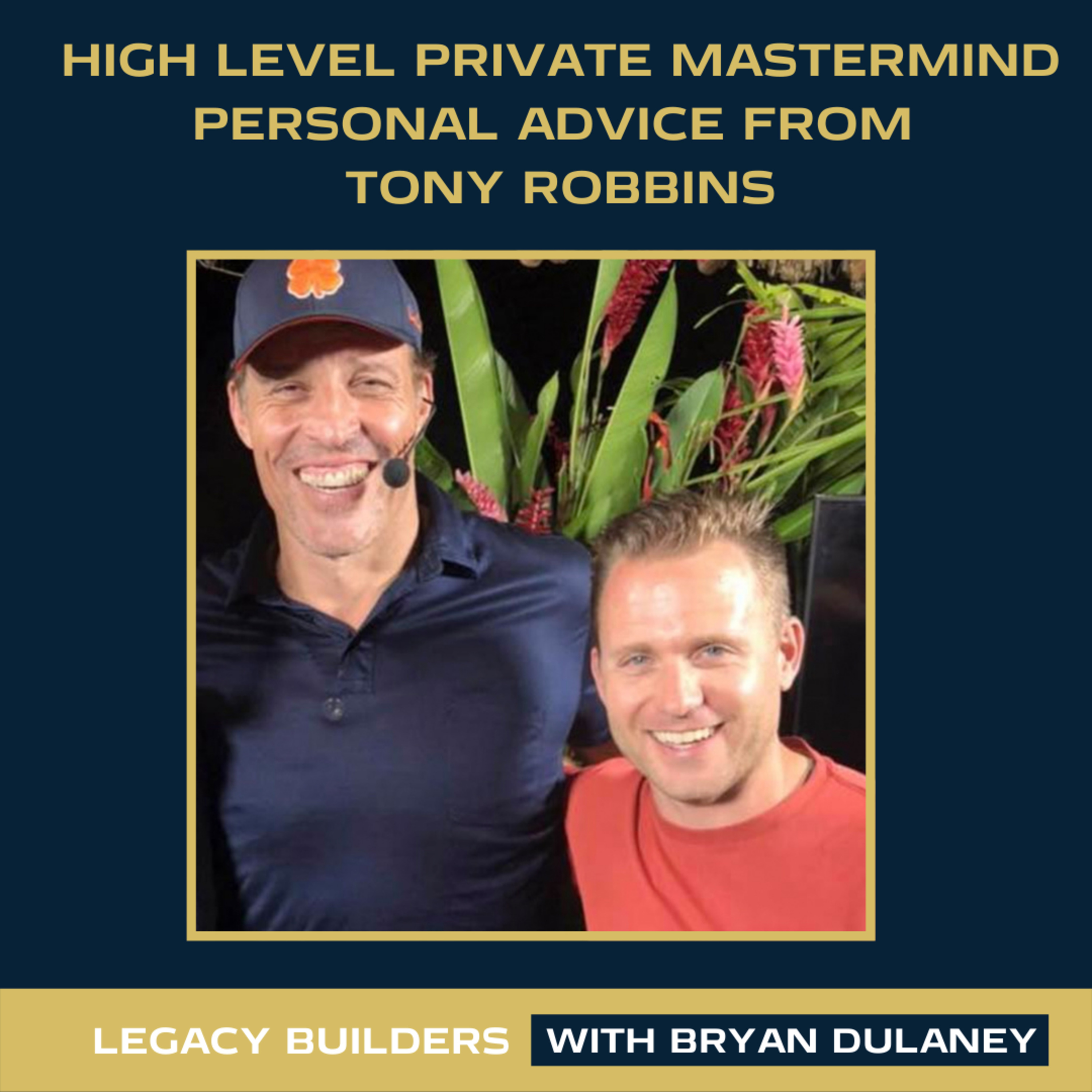 What I Learned From Tony Robbins Private High Level Mastermind