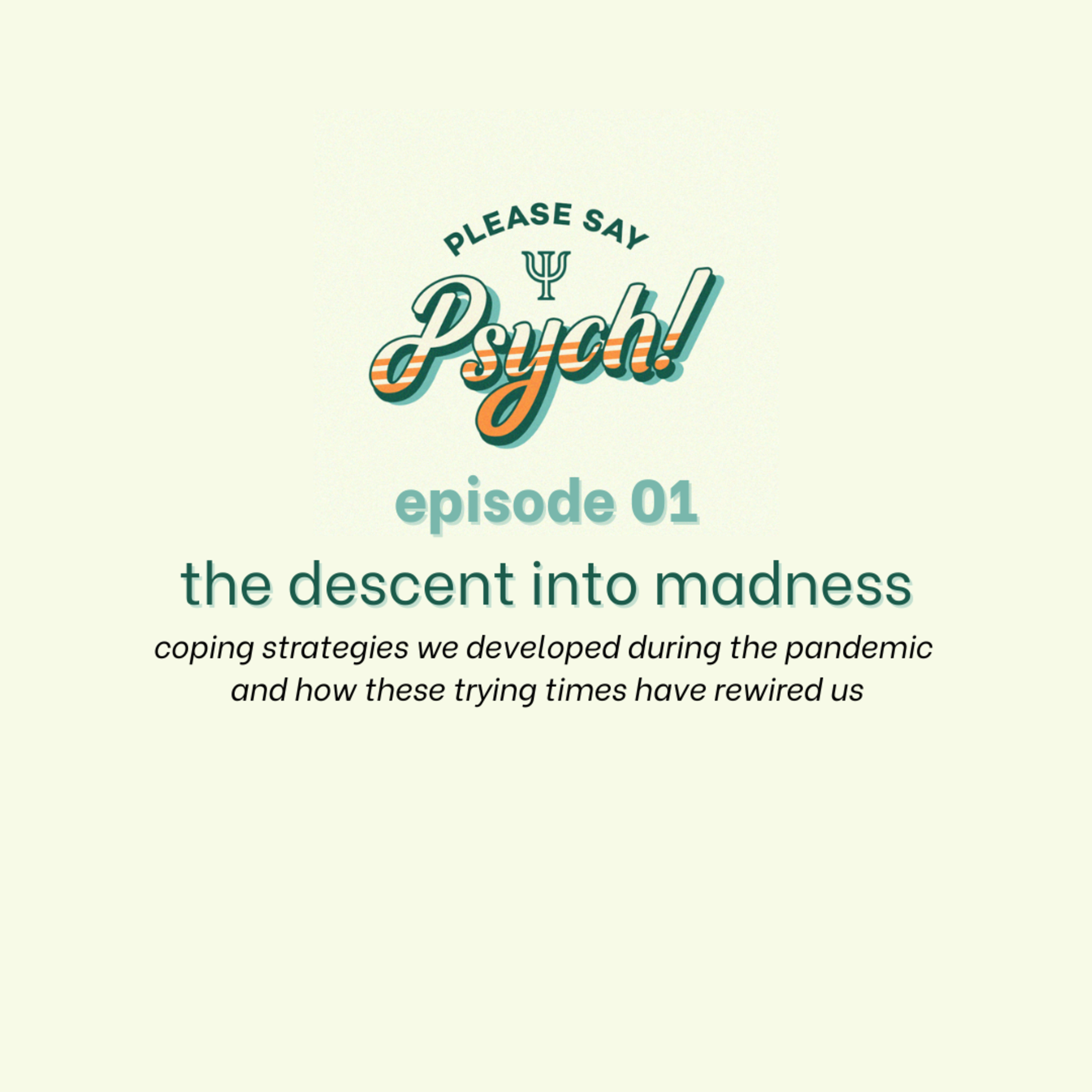 1: the descent into madness (thx to the pandemic)
