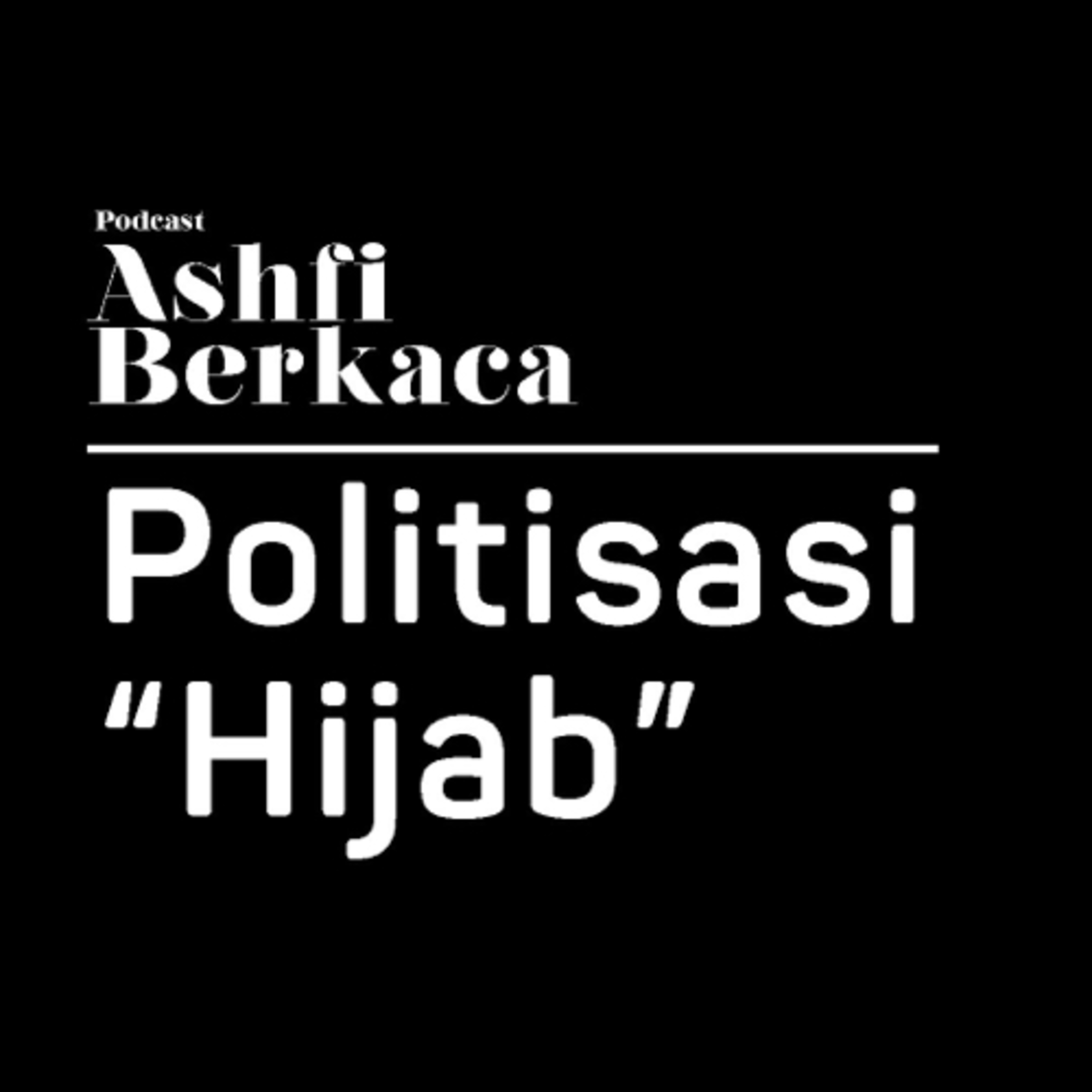 #8 Politisasi "Hijab"