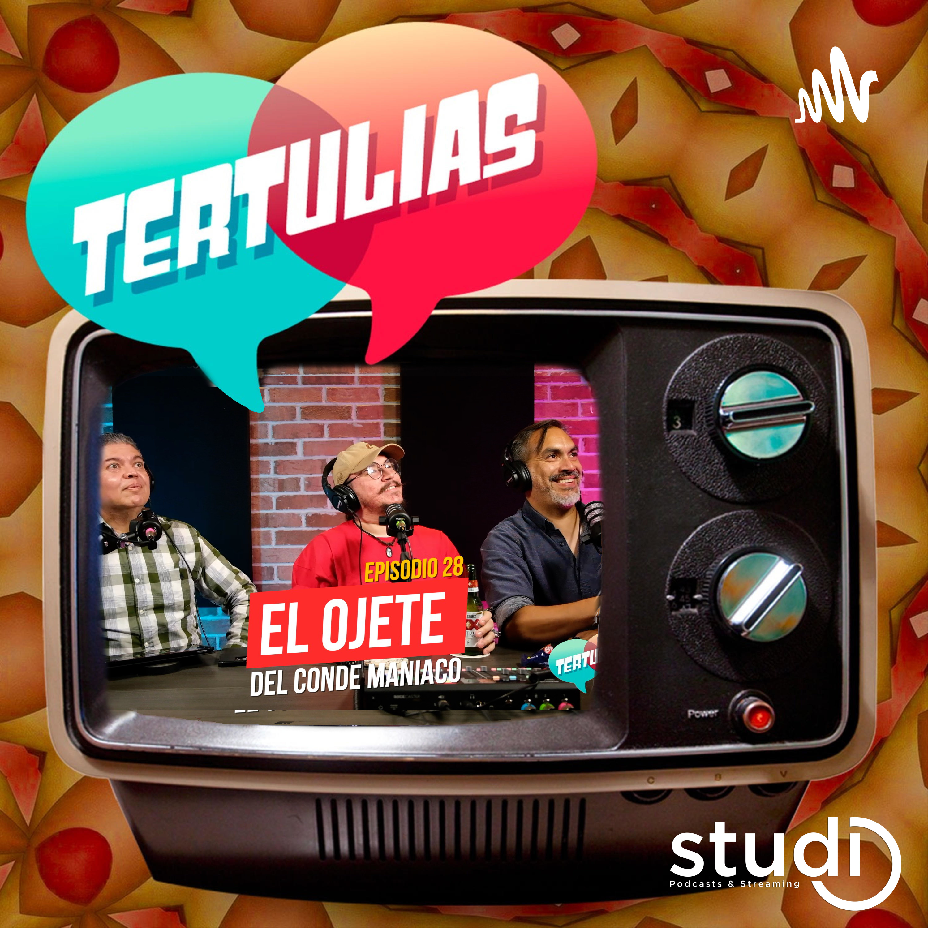 Tertulias Episodio 28 - El Ojete del Conde Maniaco