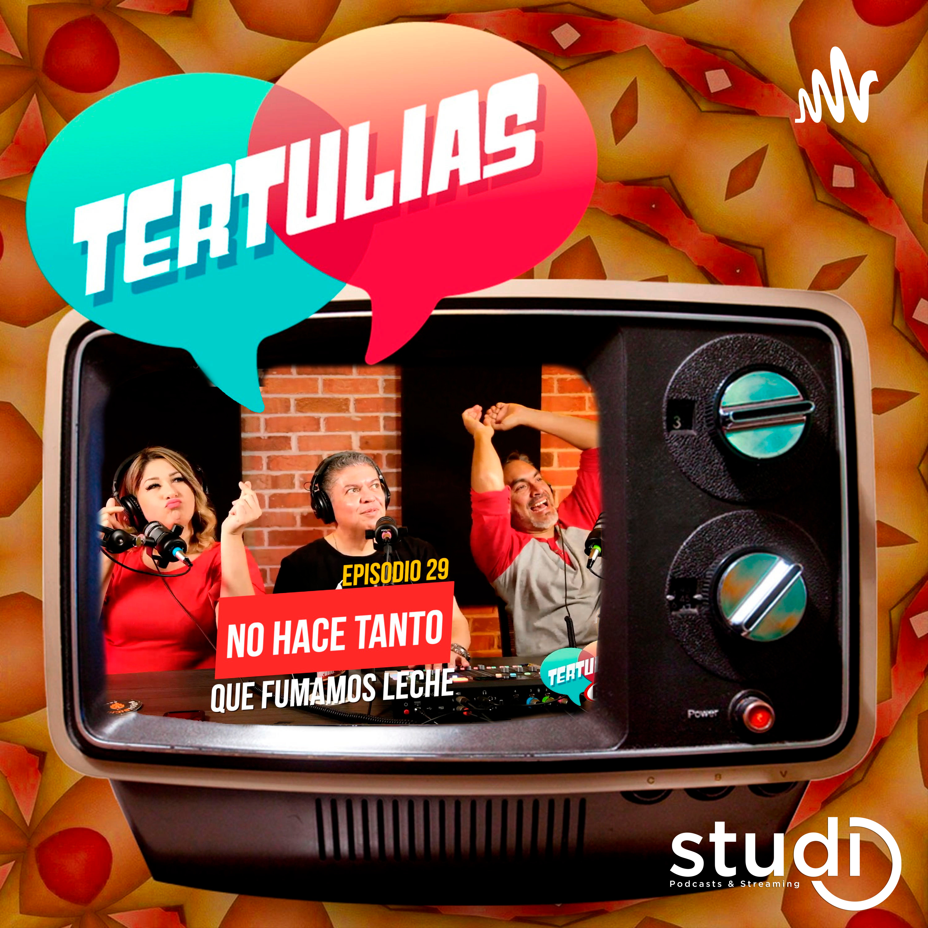 Tertulias Episodio 29 - No hace tanto que fumamos leche - invitada especial Pily López