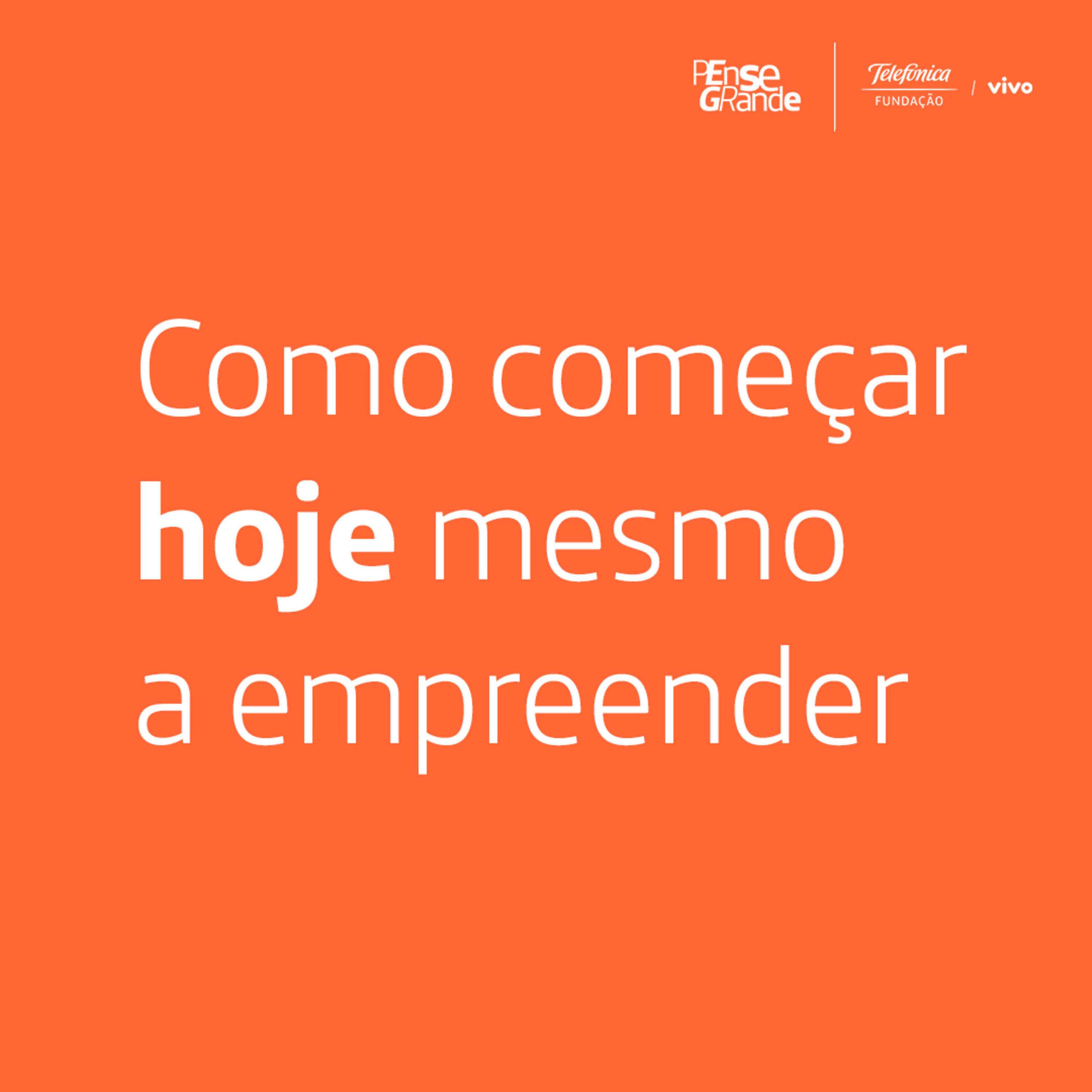 Como começar hoje mesmo a empreender Como começar hoje mesmo a empreender