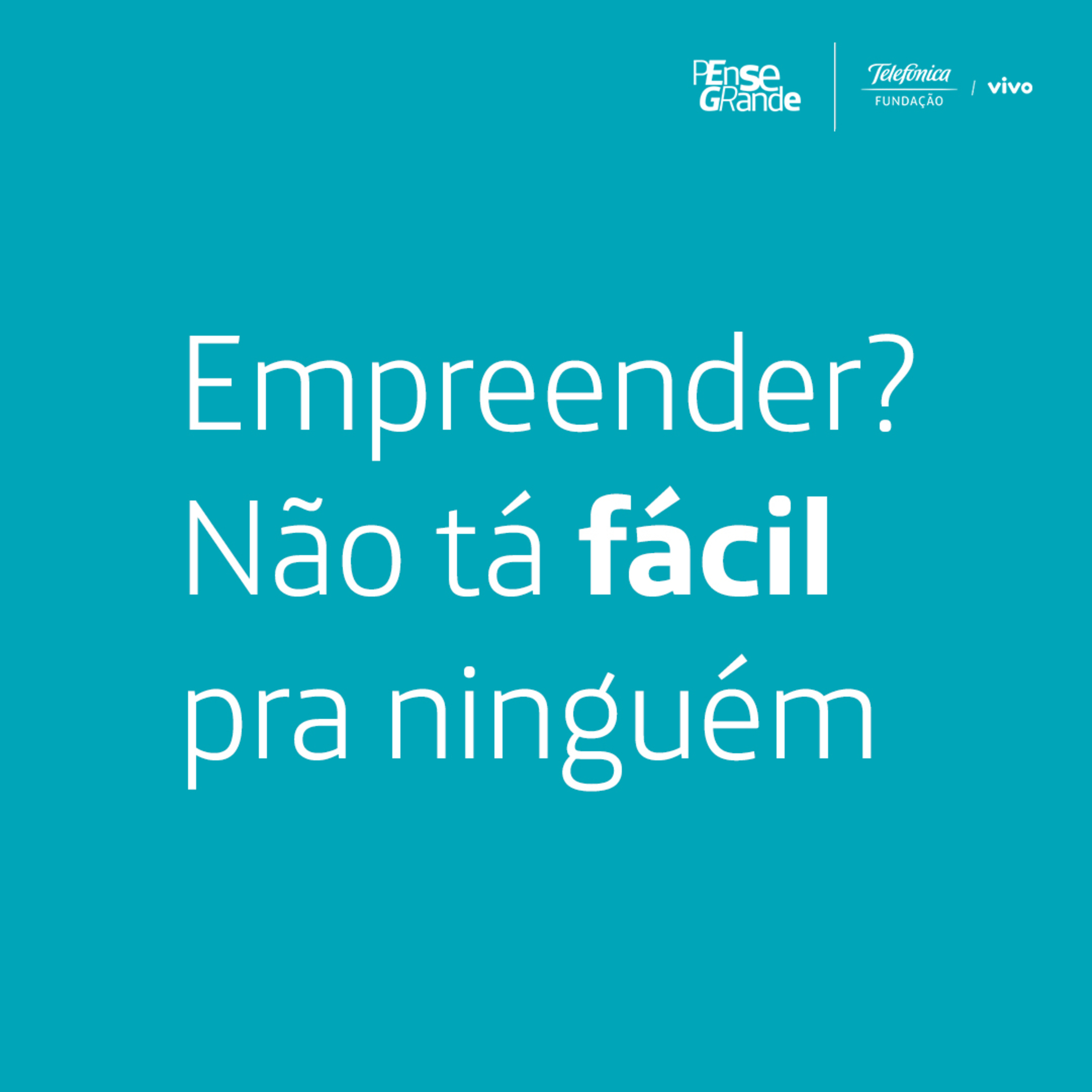 Empreender? Não tá fácil pra ninguém Empreender? Não tá fácil pra ninguém