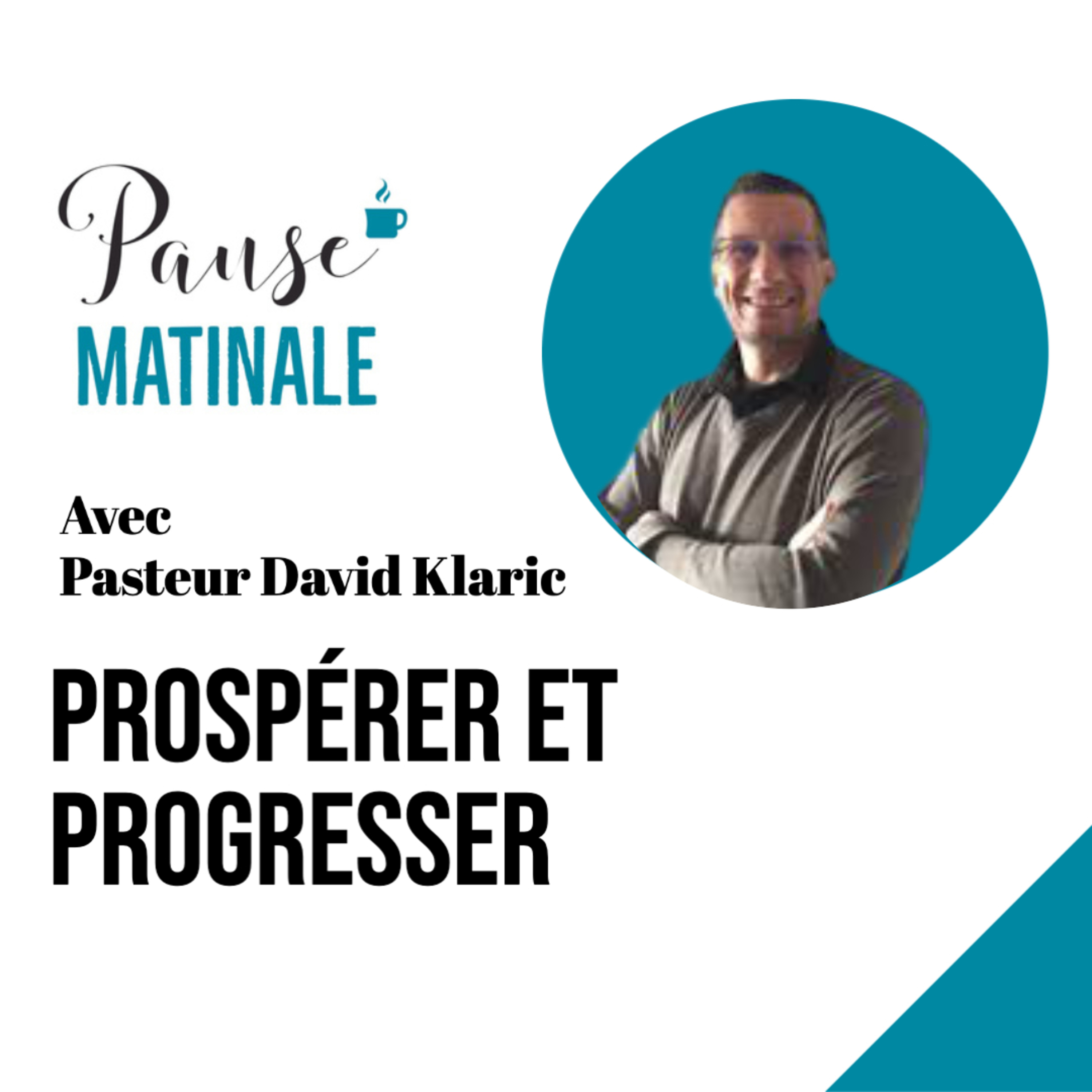 DIMANCHE - Prospérer et Progresser - Pasteur David Klaric episode artwork