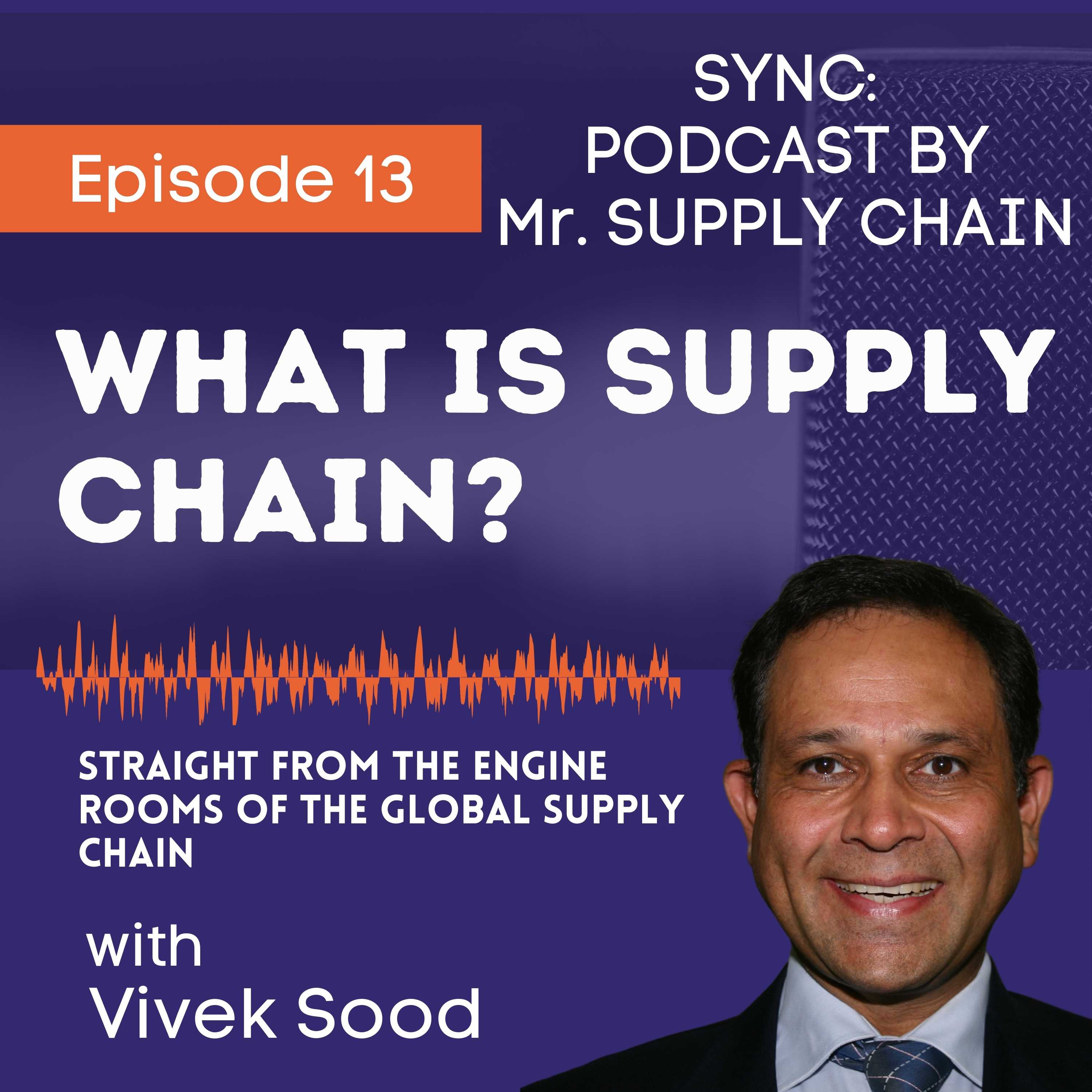 Sync: Mr Supply Chains\' Podcast - Straight From the Engine Rooms Of The Global Supply Chains