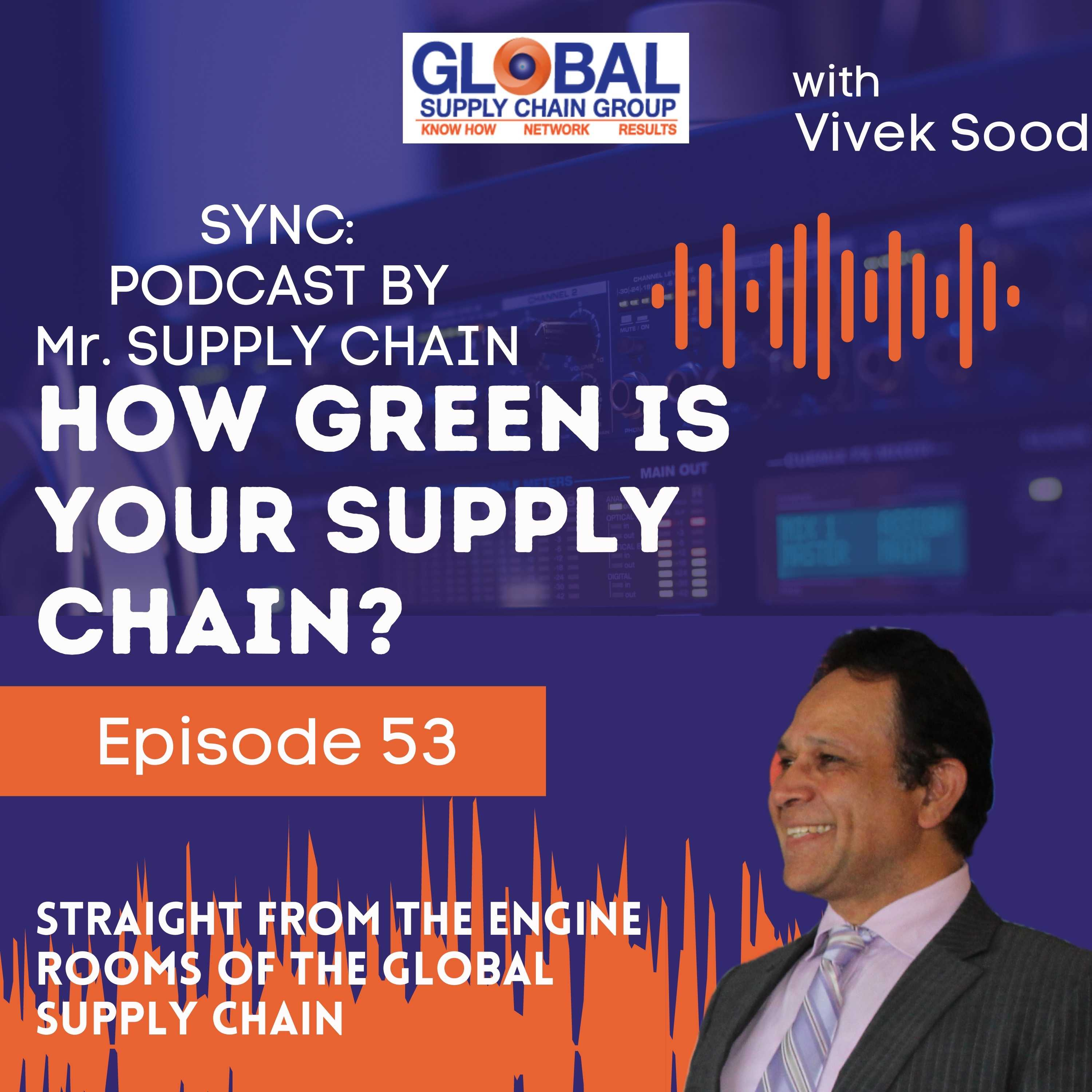 Sync: Mr Supply Chains\' Podcast - Straight From the Engine Rooms Of The Global Supply Chains