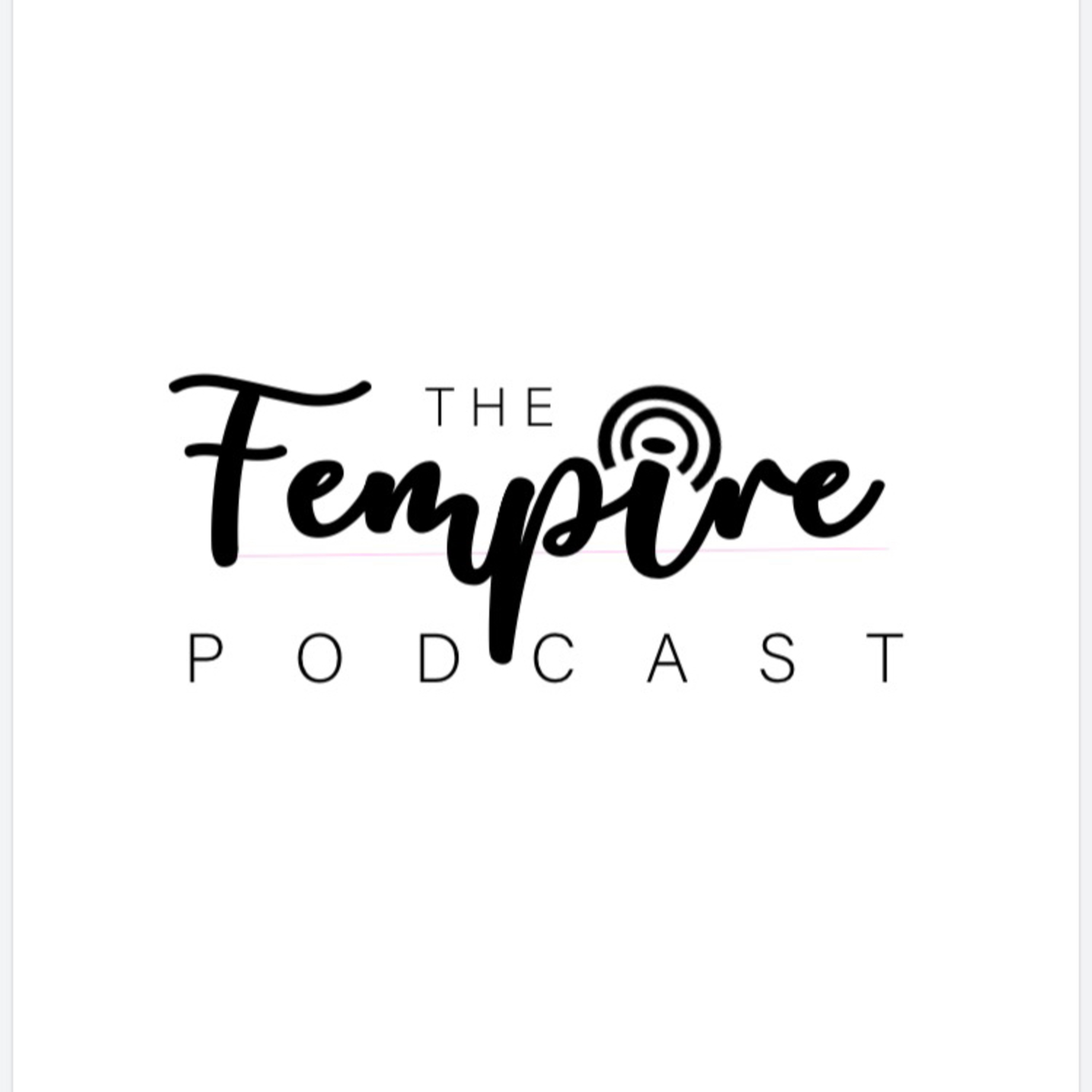 The Fempire Podcast