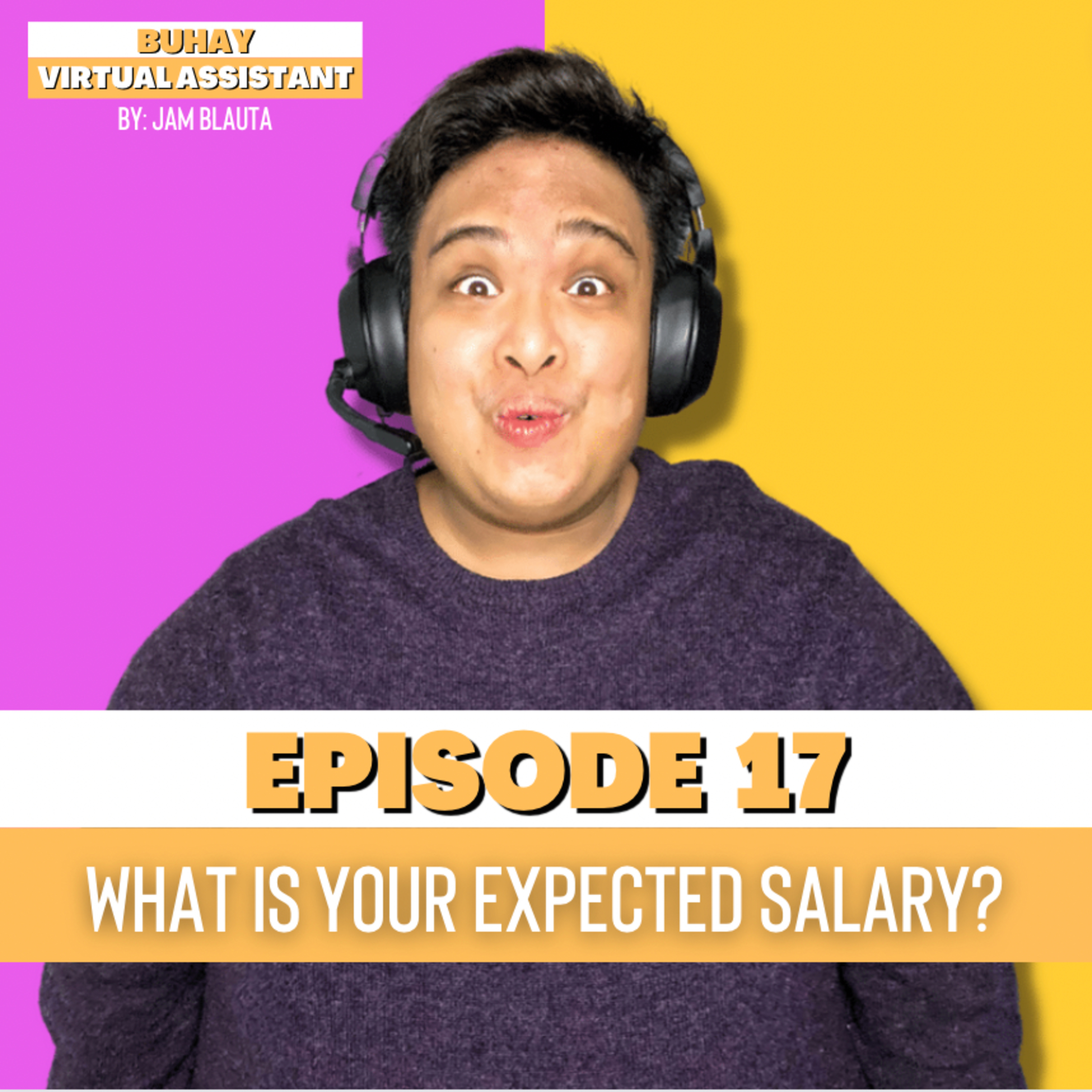 EP17: Interview Tips | What is Your Expected Salary? episode artwork