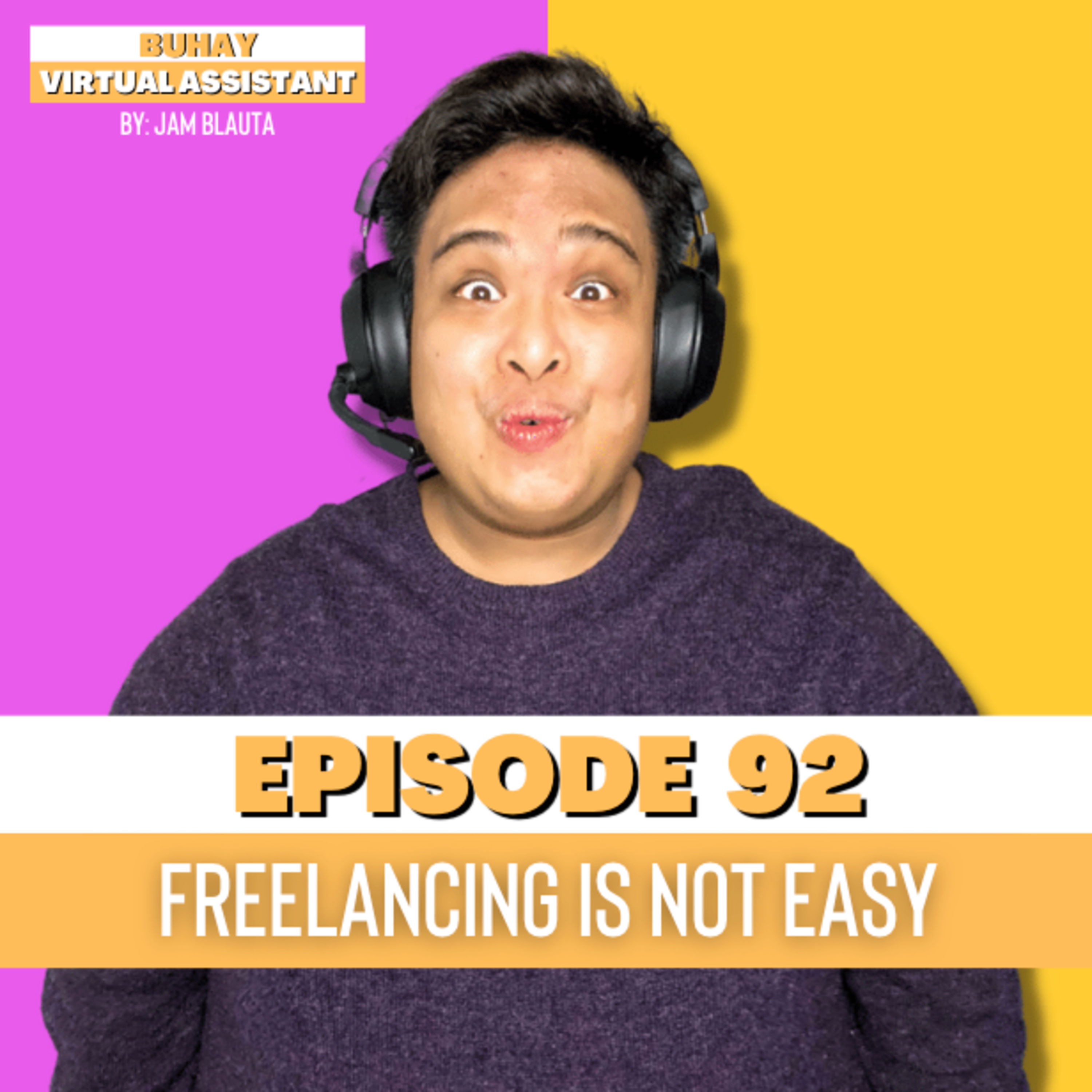 EP 92: Freelancing is Not Easy! episode artwork
