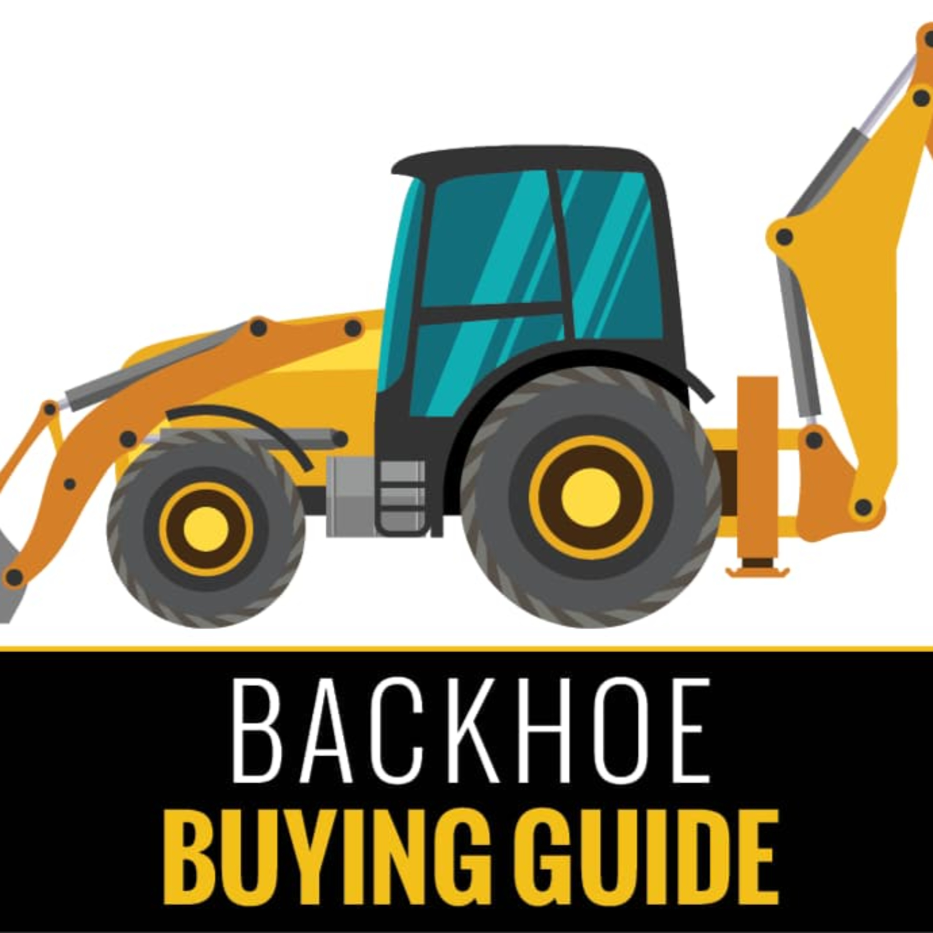 Your Backhoe Buying Guide: How to Buy or Rent the Right Backhoe