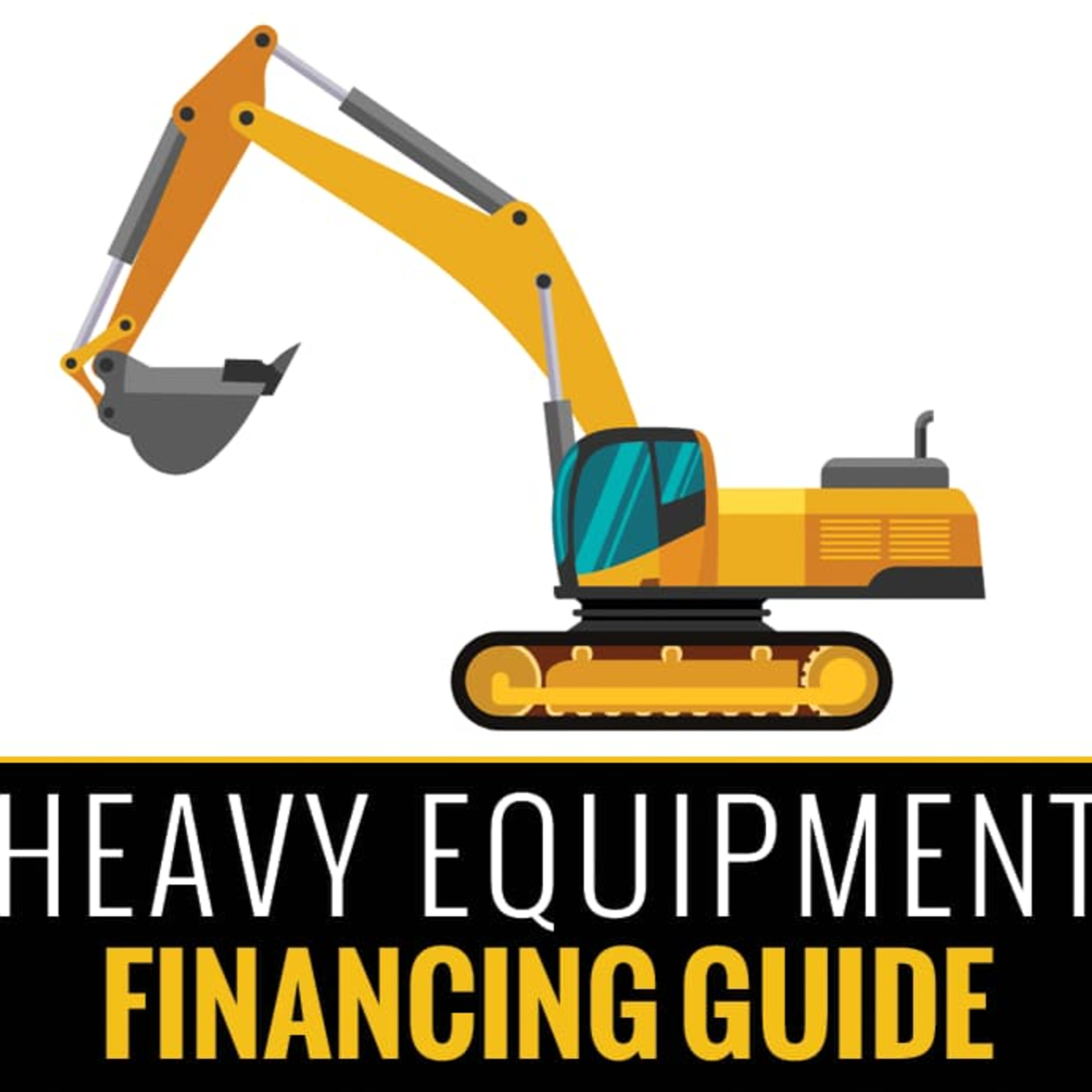 Heavy Equipment Financing Guide [Updated 2022 - Read or Listen]