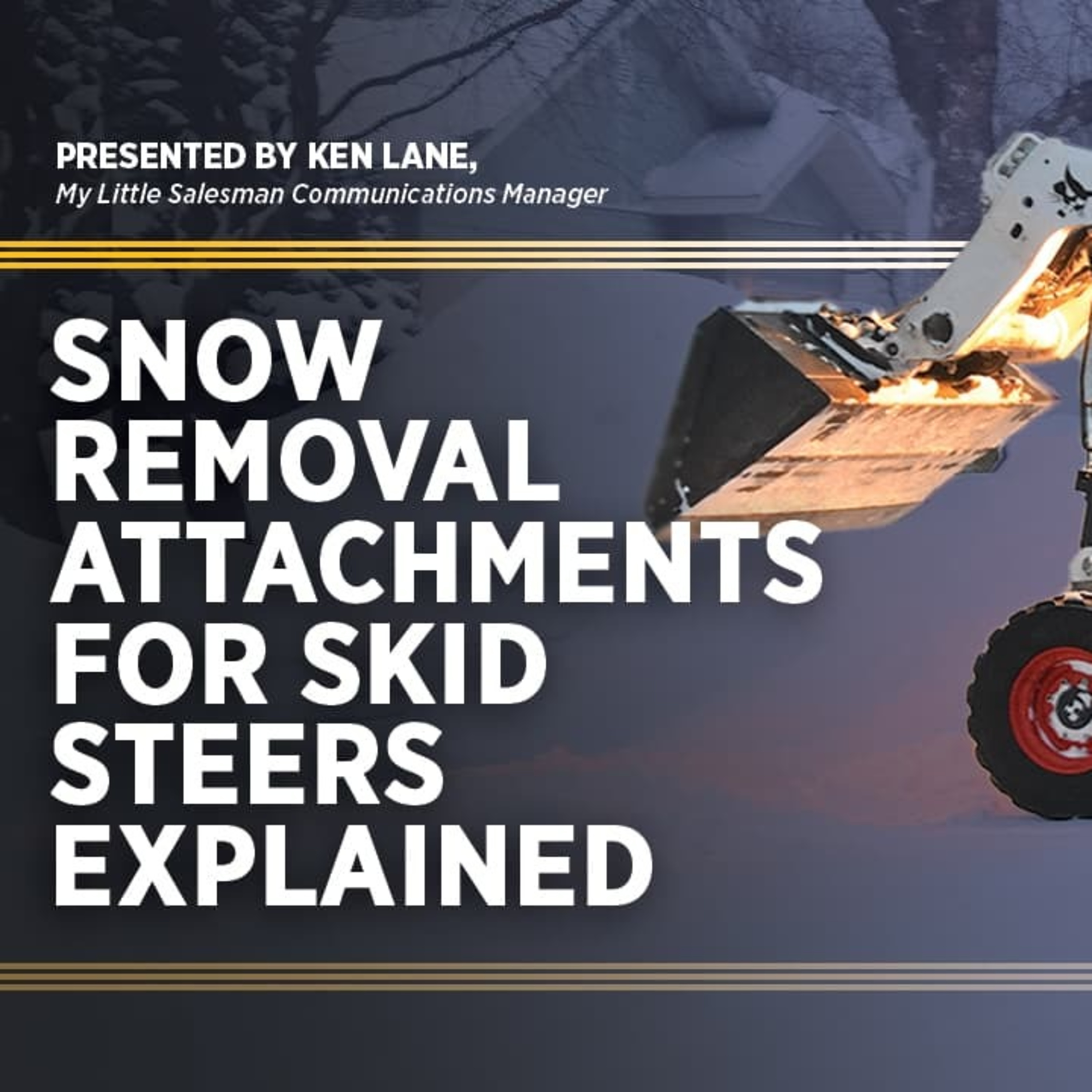 Snow Removal Attachments for Skid Steers Explained | Overview, etc.
