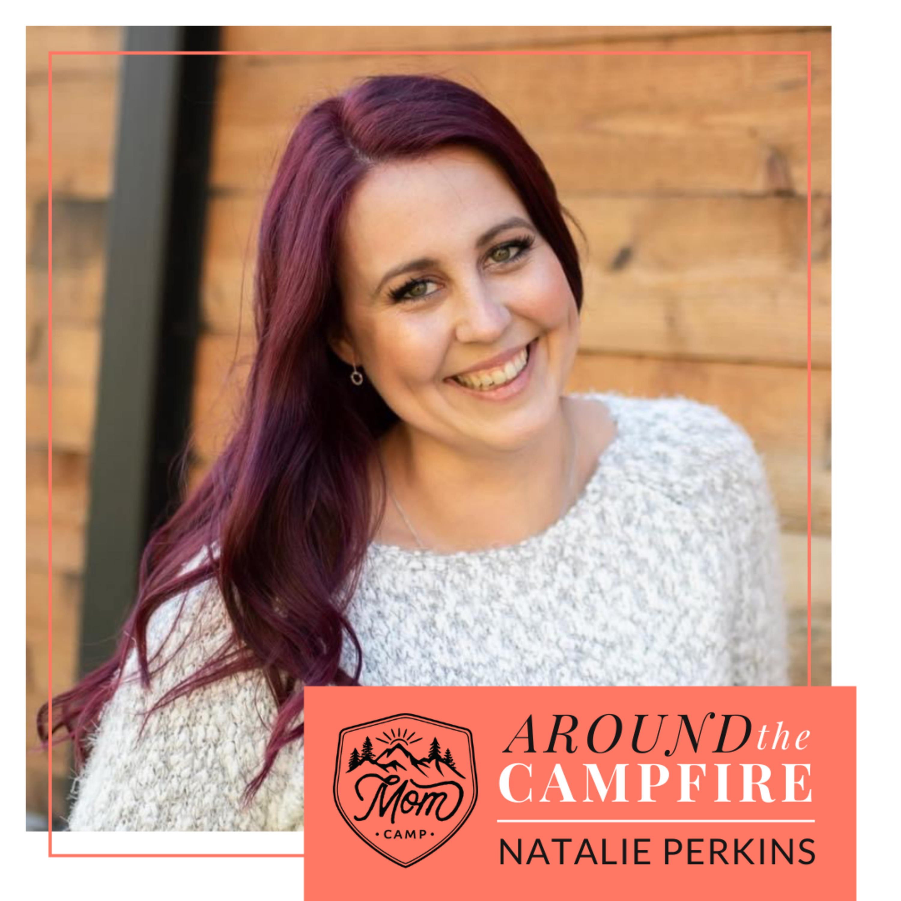 Mom Camp: Around the Campfire