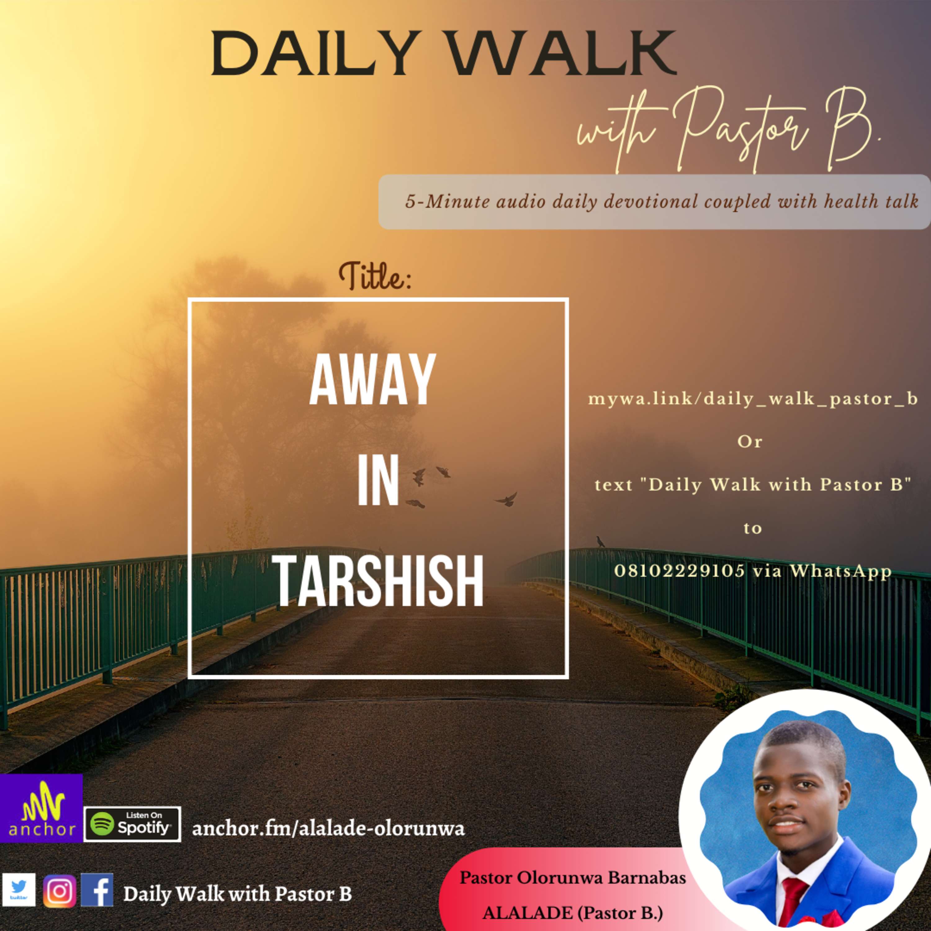 Daily Walk with Pastor B. - Away in Tarshish episode artwork