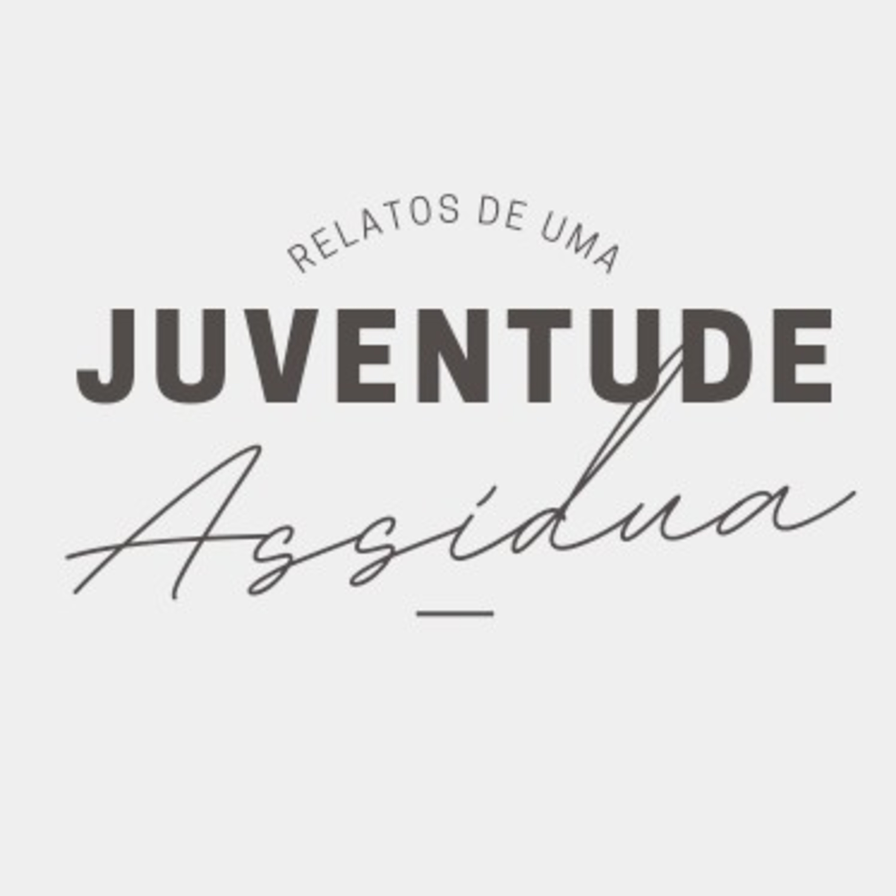 Relatos De Uma Juventude Assídua
