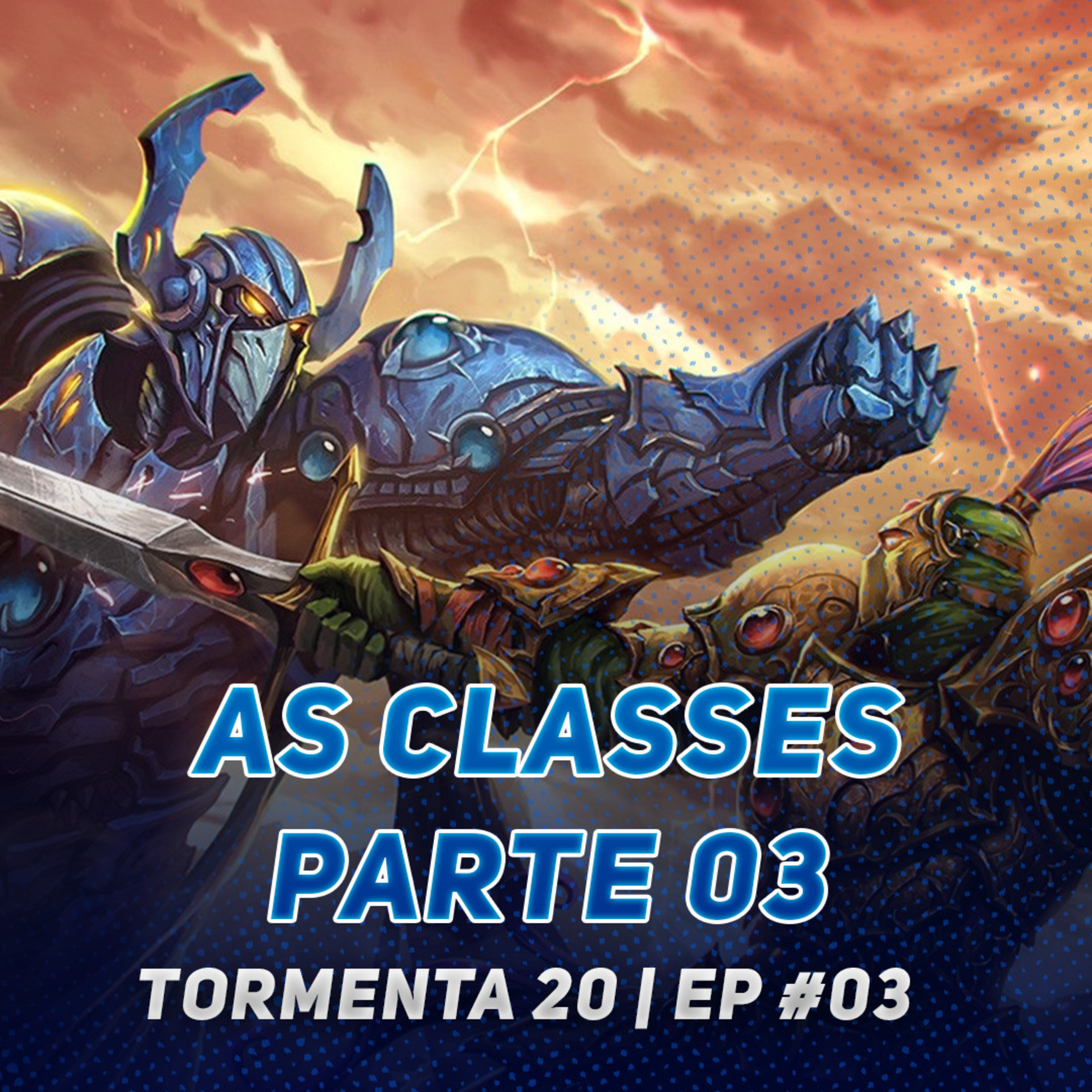 As Classes Pt.03 | Tormenta 20 #03