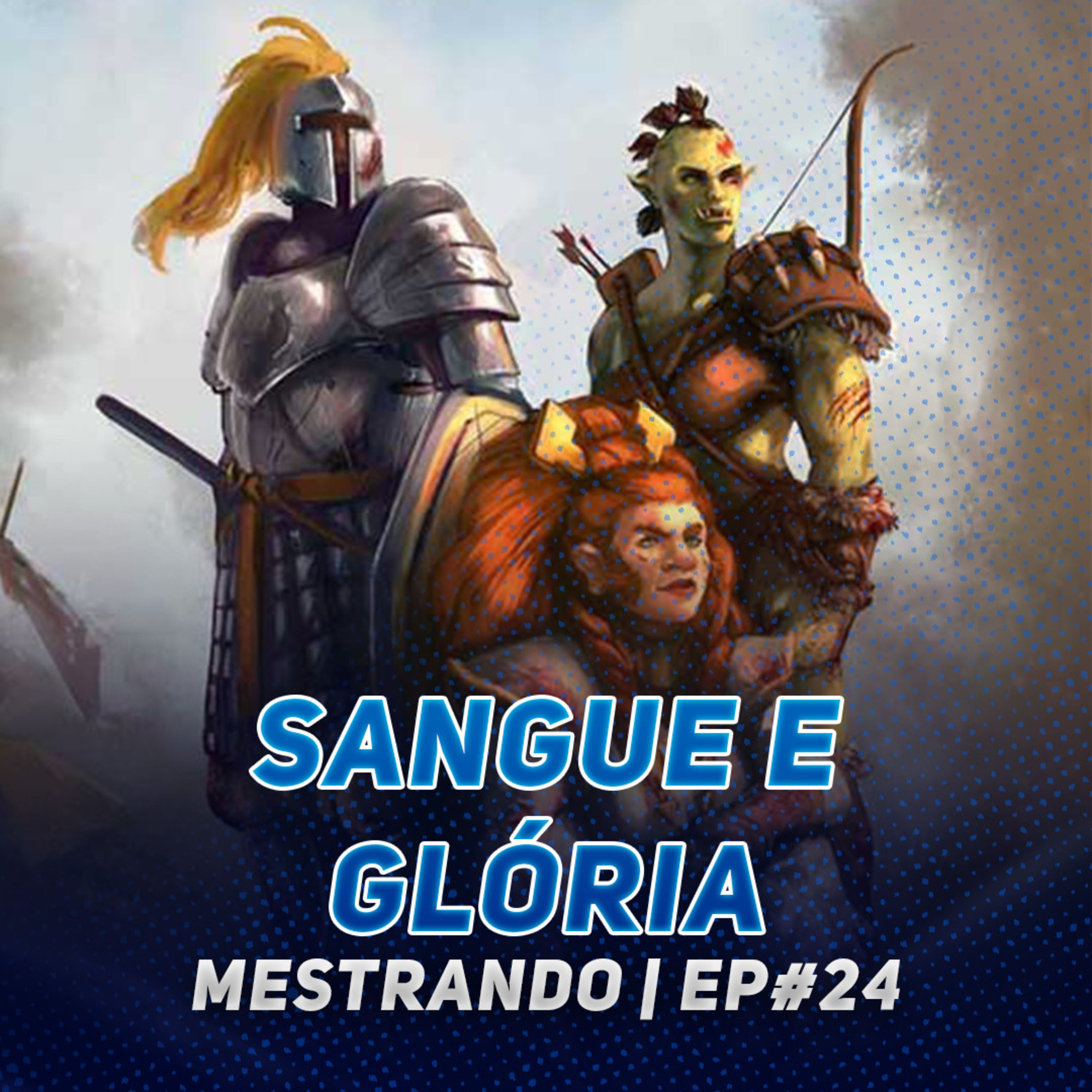 Sangue e Glória | Mestrando #24 | #patrocinado