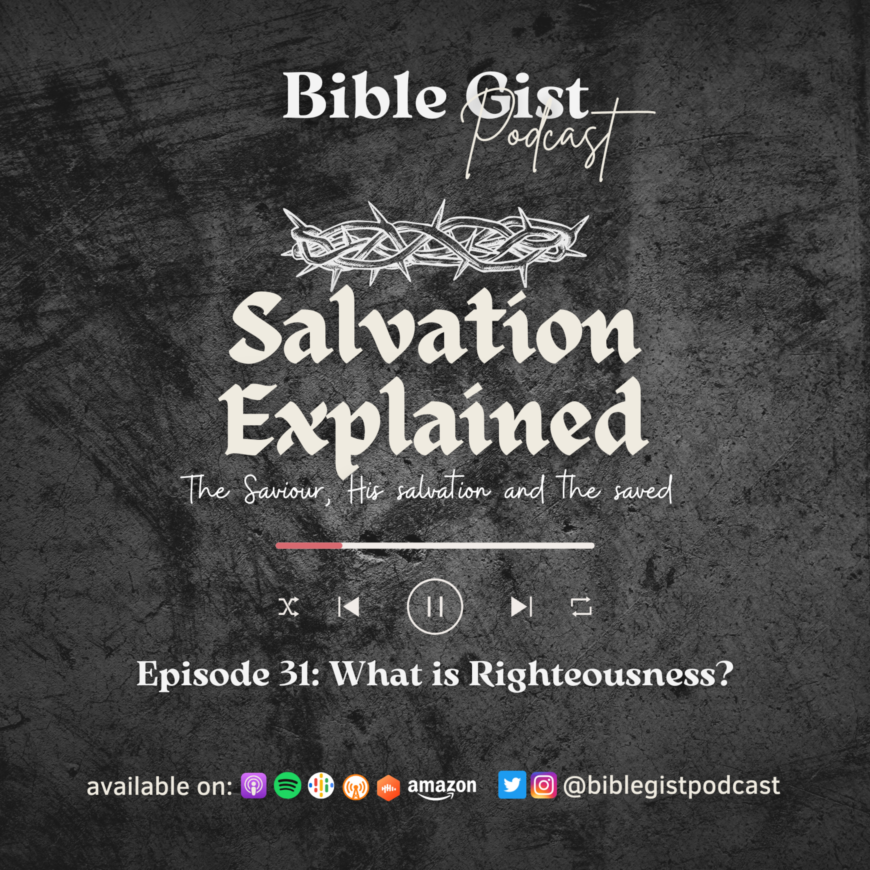 Salvation Explained Part 8 - What is Righteousness? episode artwork