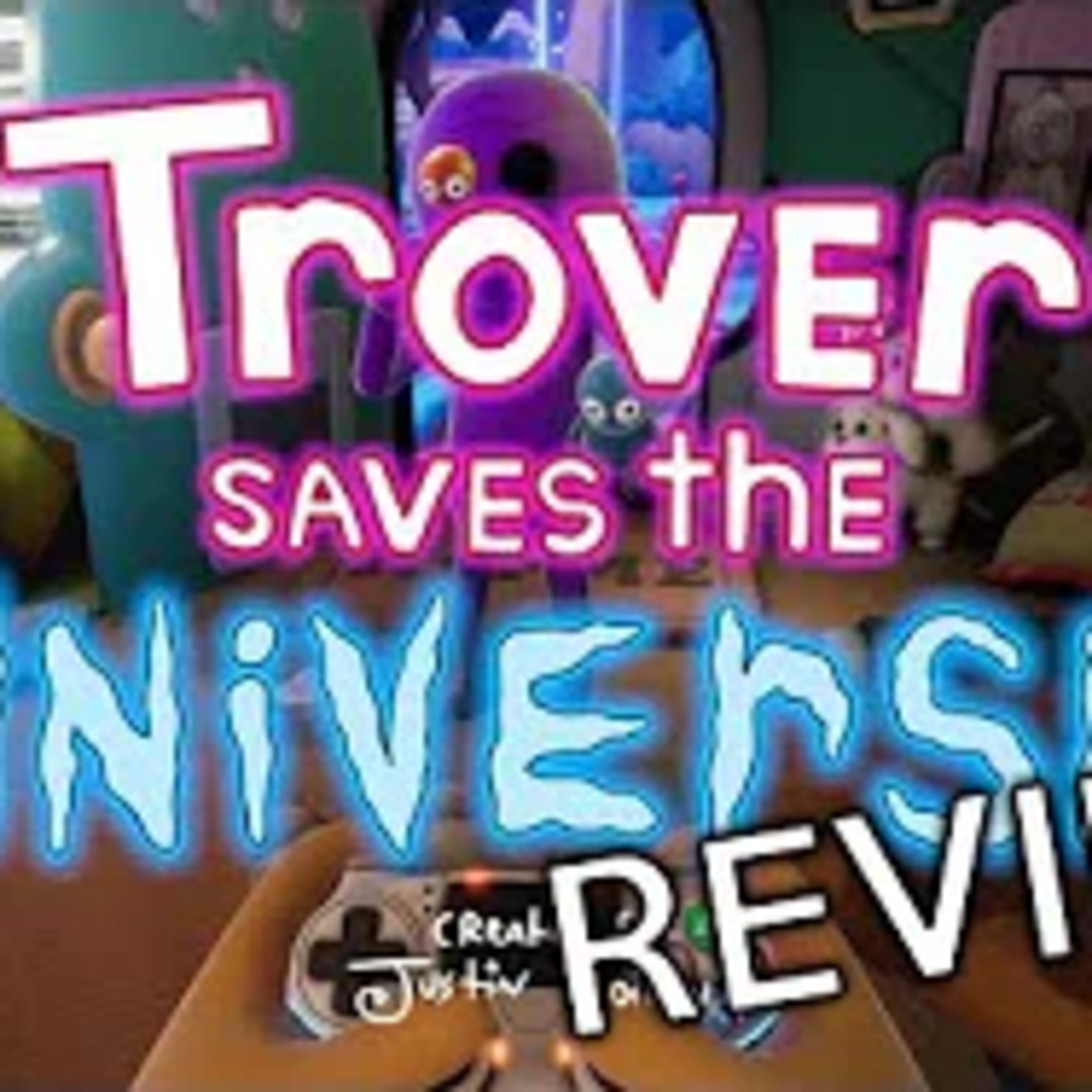 Trover Saves the Universe PC VR Review Discussion episode artwork