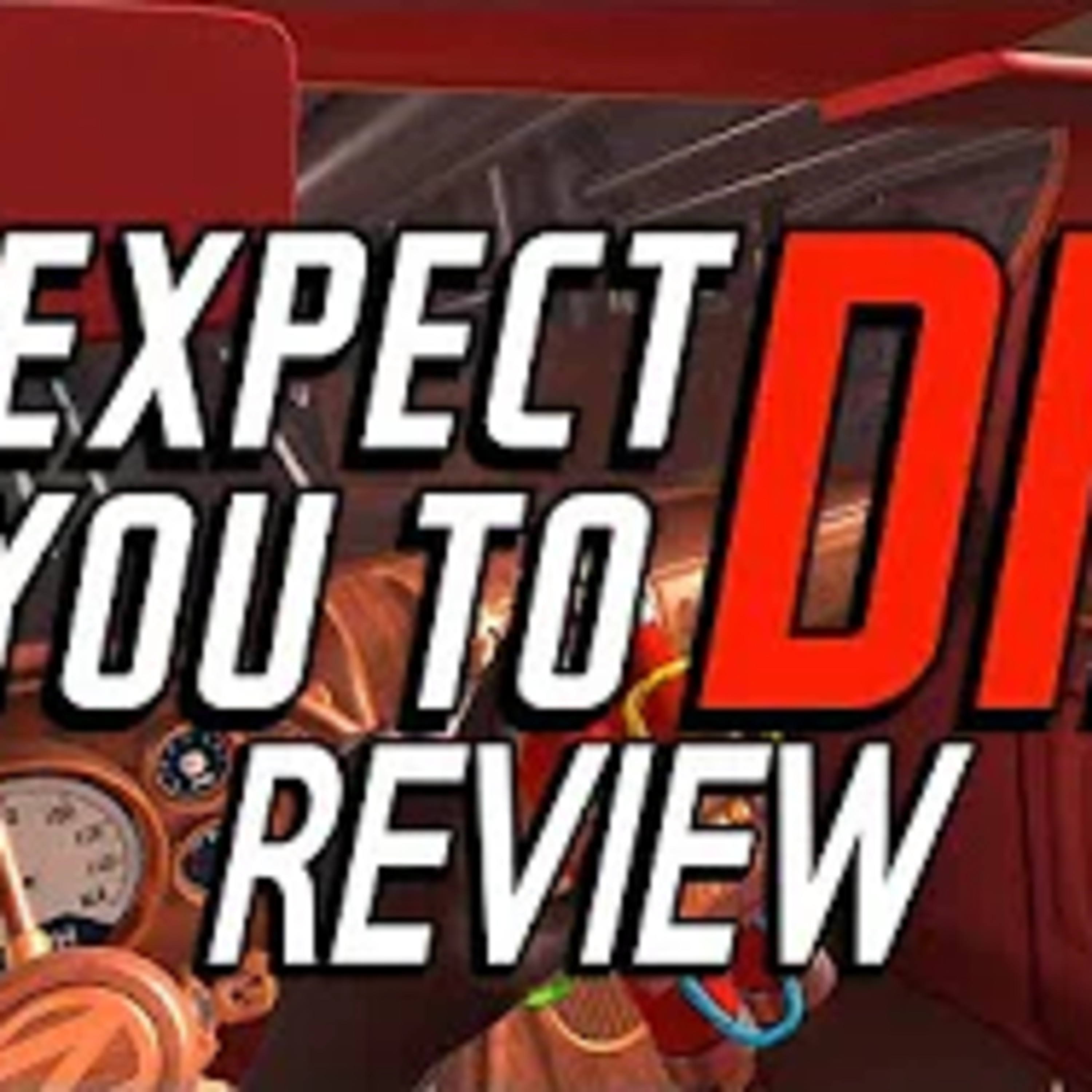 I Expect You To Die Review Discussion episode artwork