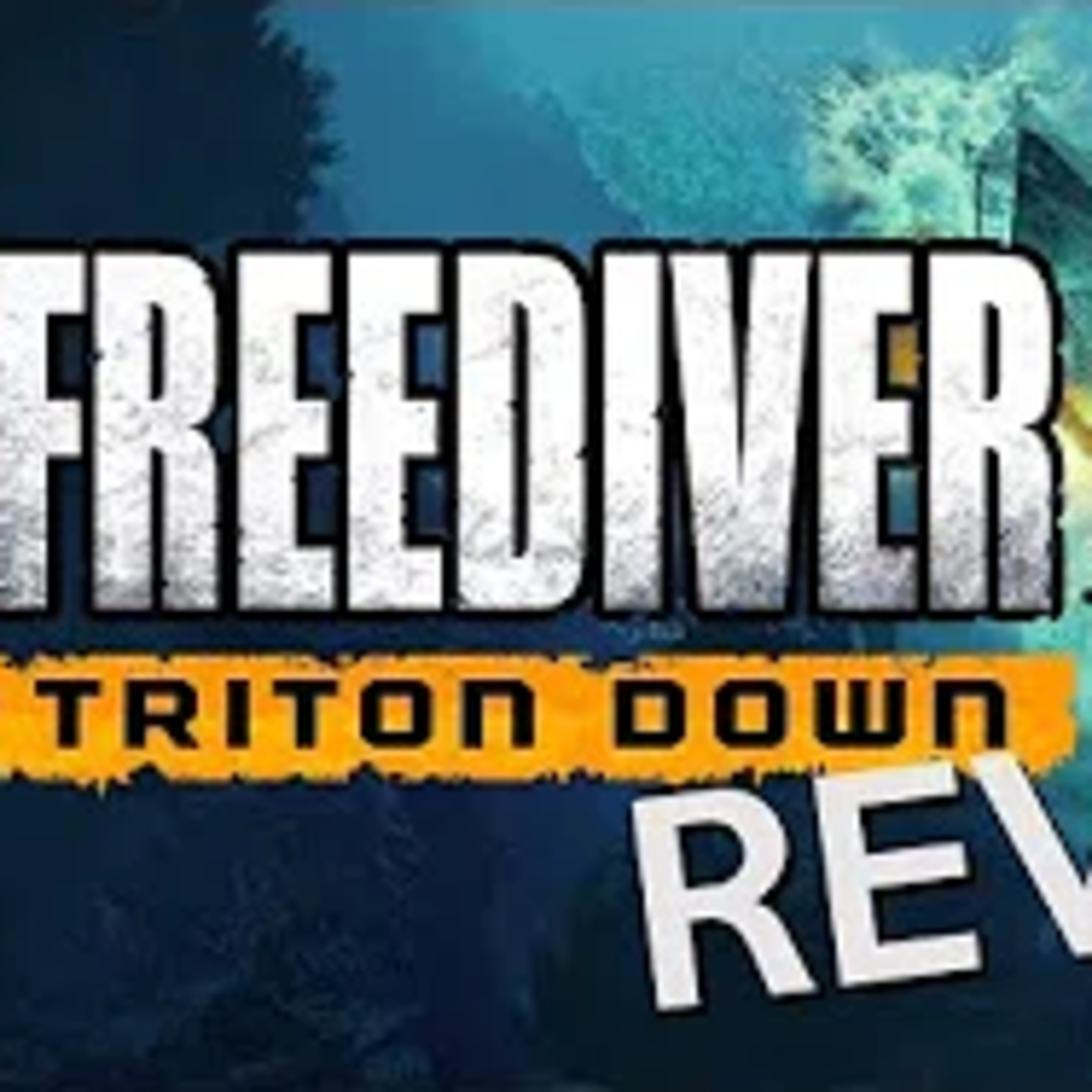 Freediver: Triton Down Review Discussion - Escape A Sinking Ship In VR episode artwork