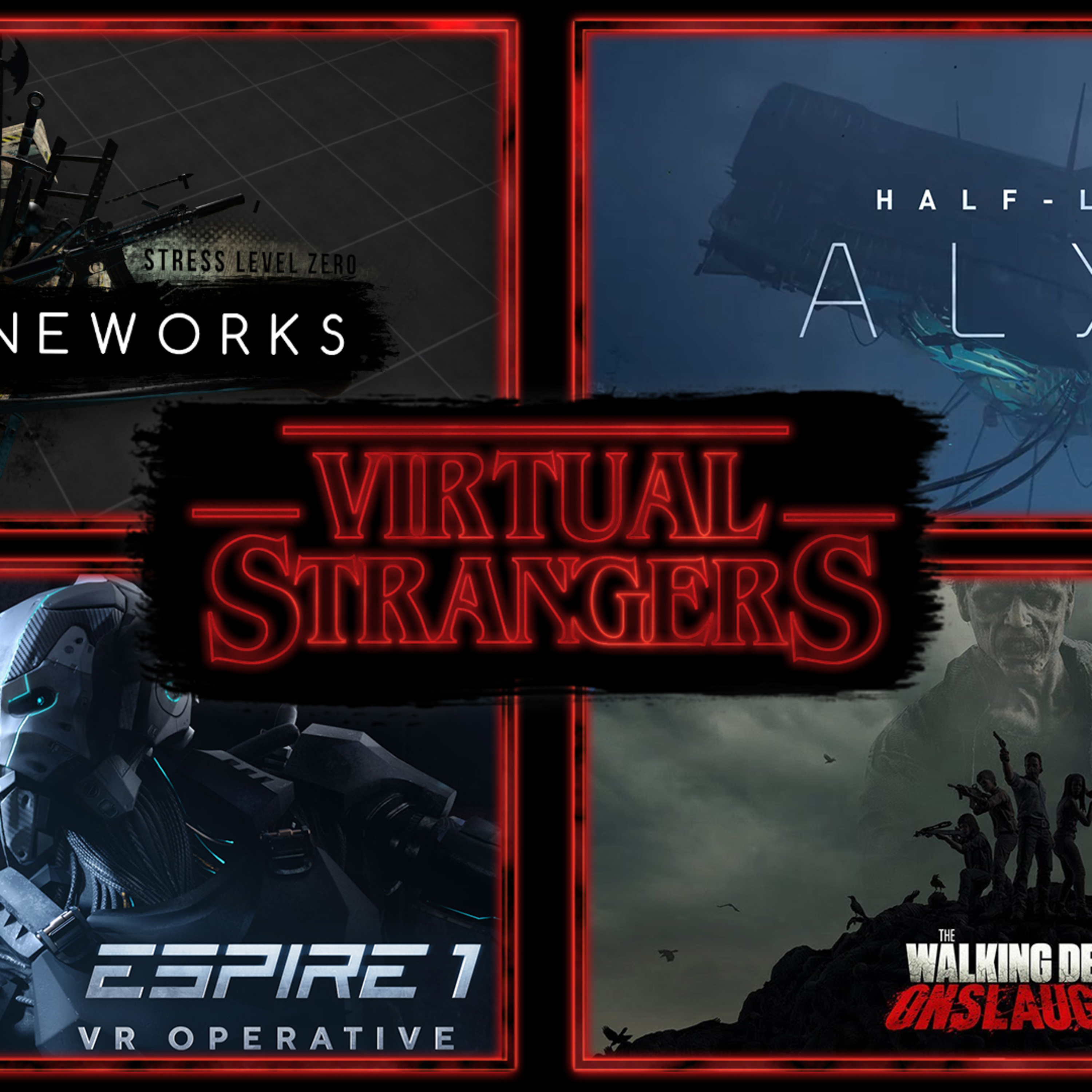 Virtual Strangers Ep.35 Half Life: Alyx, Boneworks, Espire 1, Radial G: Proteus, Lonn and much more! episode artwork