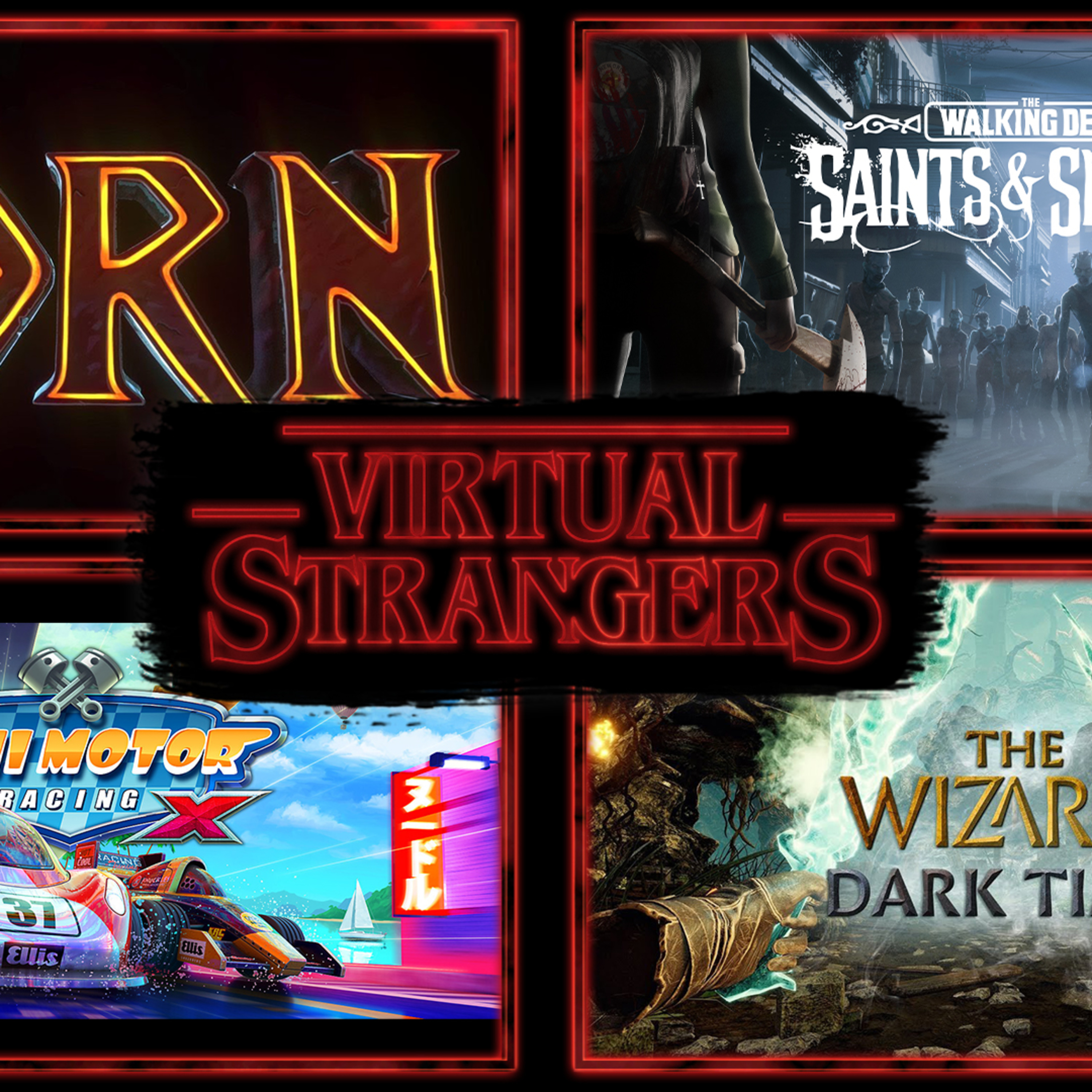 Virtual Strangers 57:Vader Immortal, TWD: Saints & Sinners, The Wizards: Dark Times, Rinlo and more! episode artwork