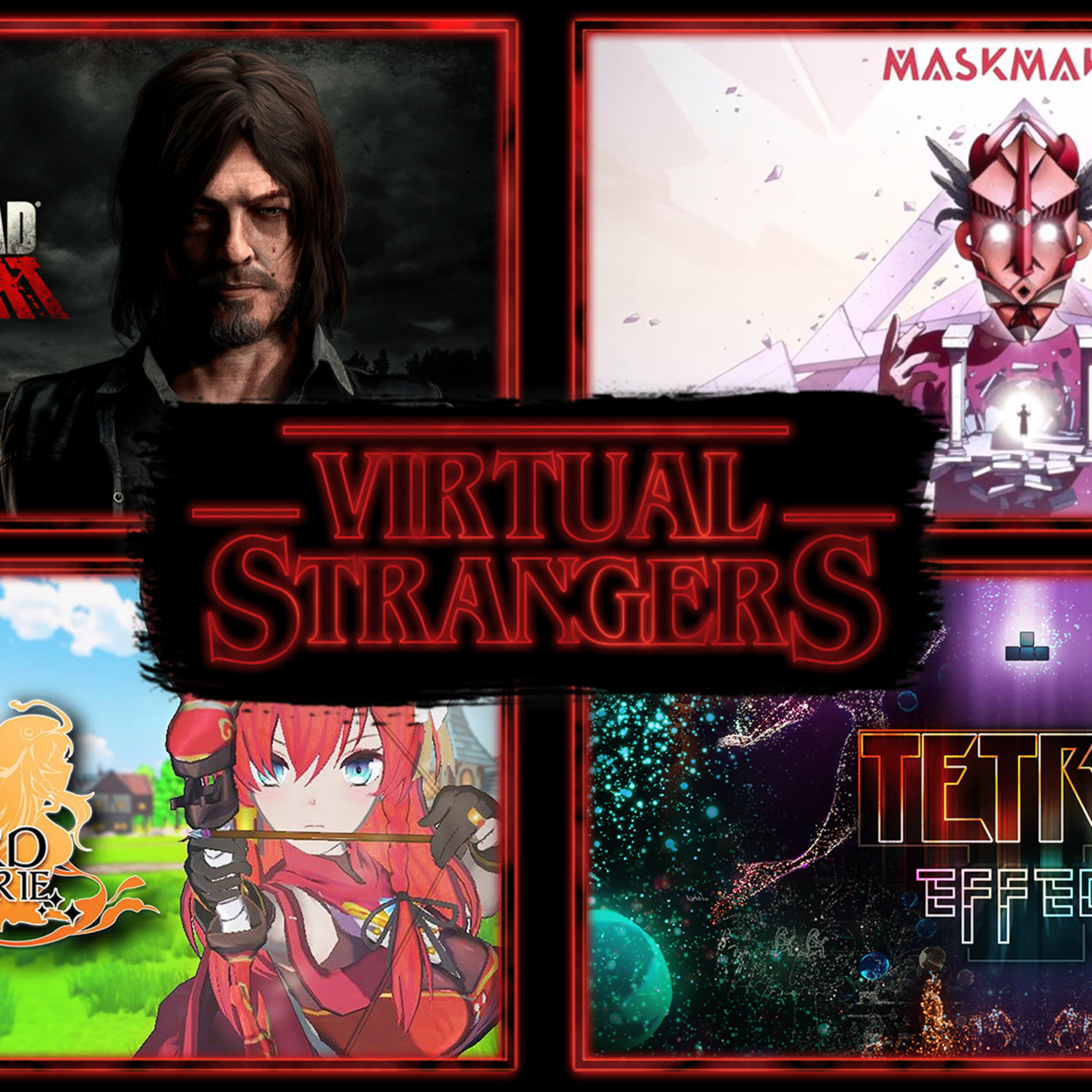 Virtual Strangers 68: The Walking Dead Onslaught, Maskmaker, Tetris Effect, Time Hacker, Racket NX episode artwork