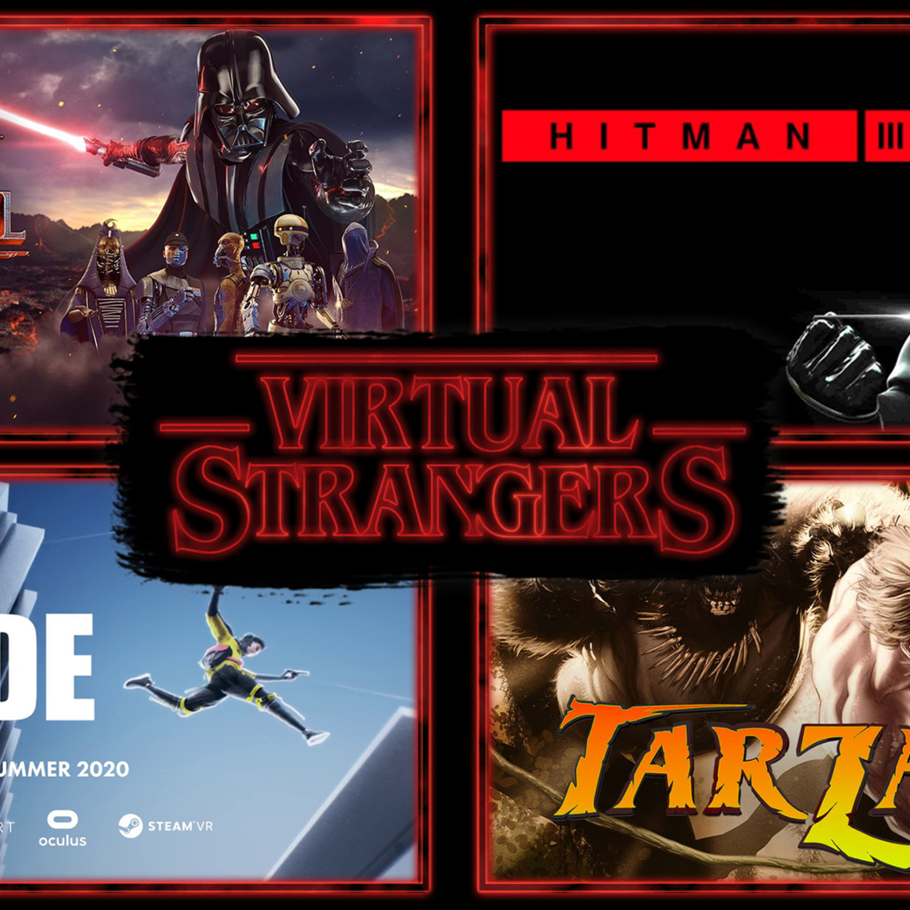 Virtual Strangers 70: Hitman 3, Tarzan VR, In Death: Unchained, Stride, Star Wars: Vader Immortal episode artwork