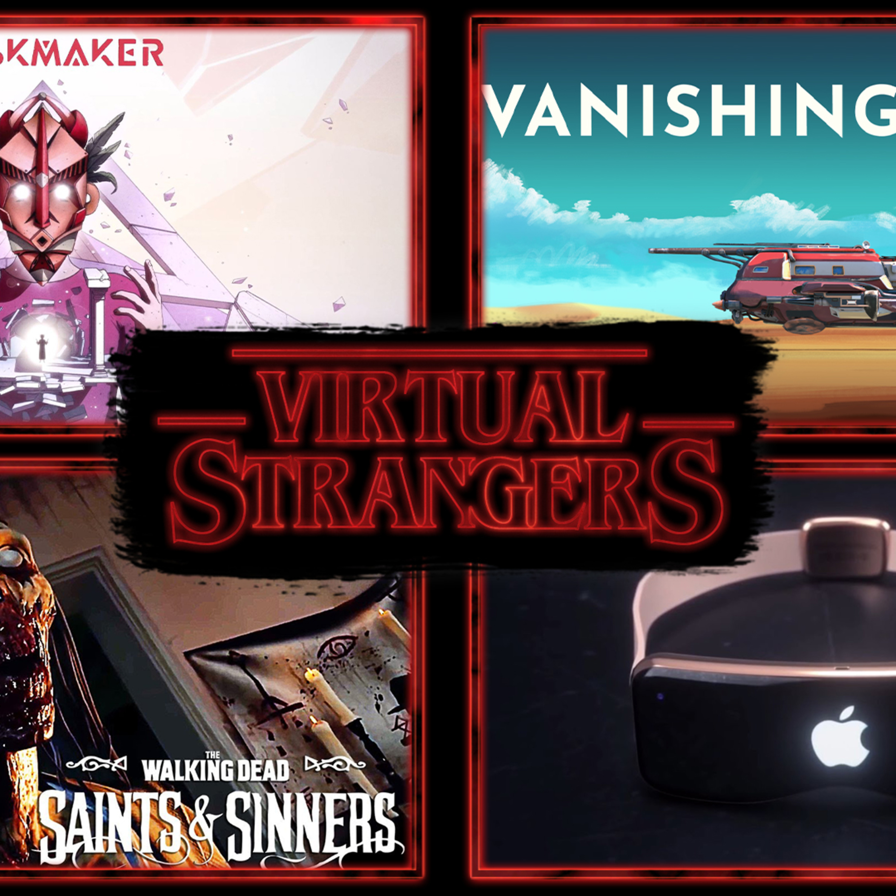 VS 92: Apple iXR, Valve Index 2, Maskmaker, Vanishing Grace, Rez sequel, TWD: Saints & Sinners episode artwork