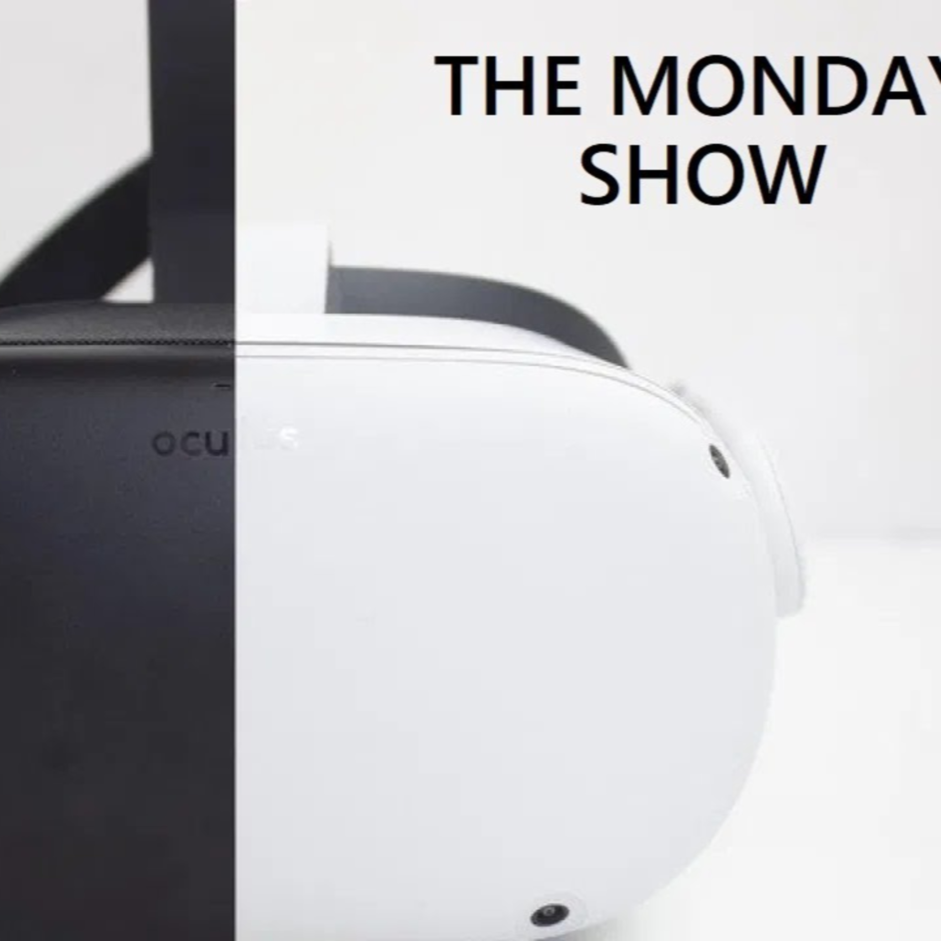The Monday Show 59: Enhanced For Oculus Quest 2 episode artwork