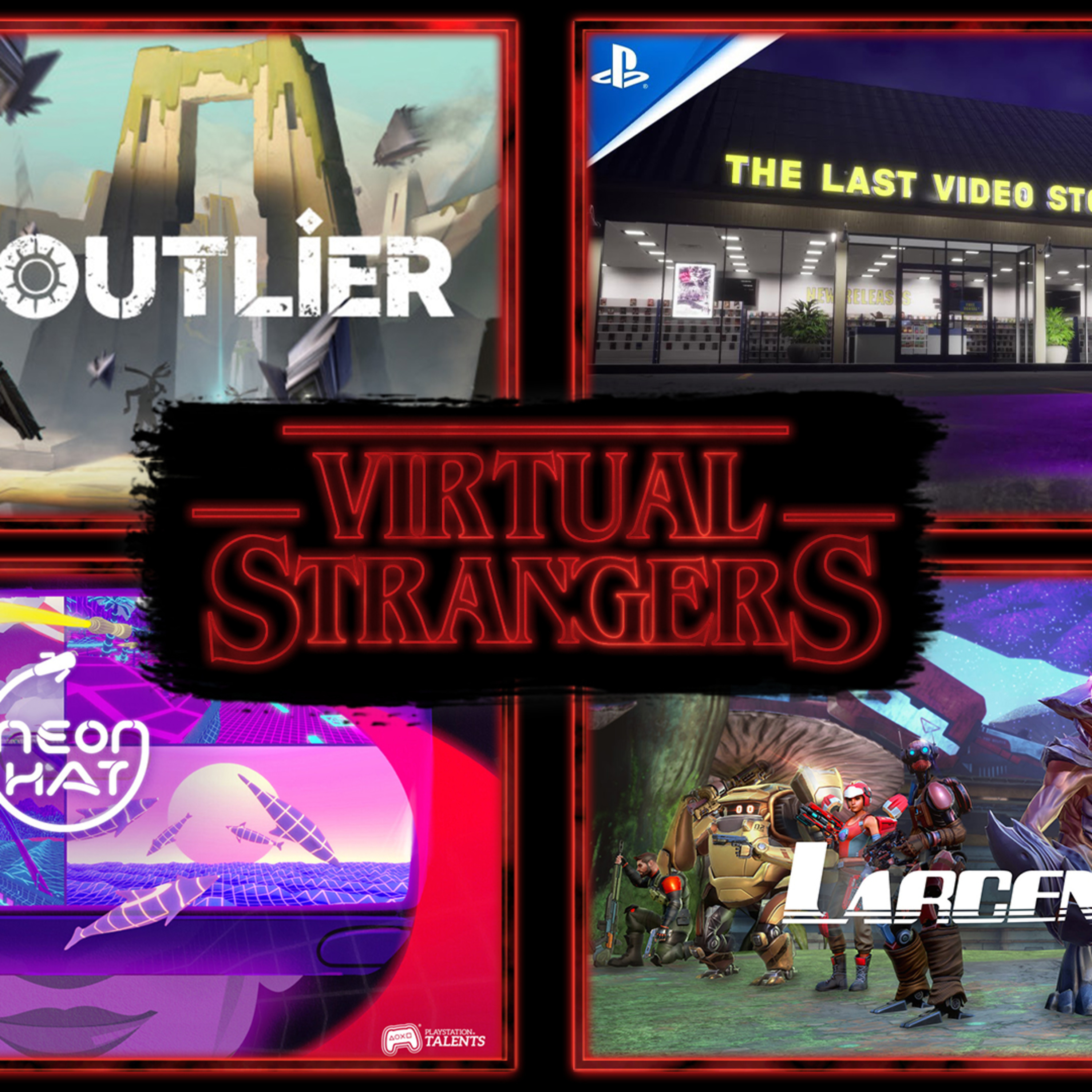  VS 116: Larcenauts, Outlier, Neon Hat, The Last Video Store & much more!!! episode artwork