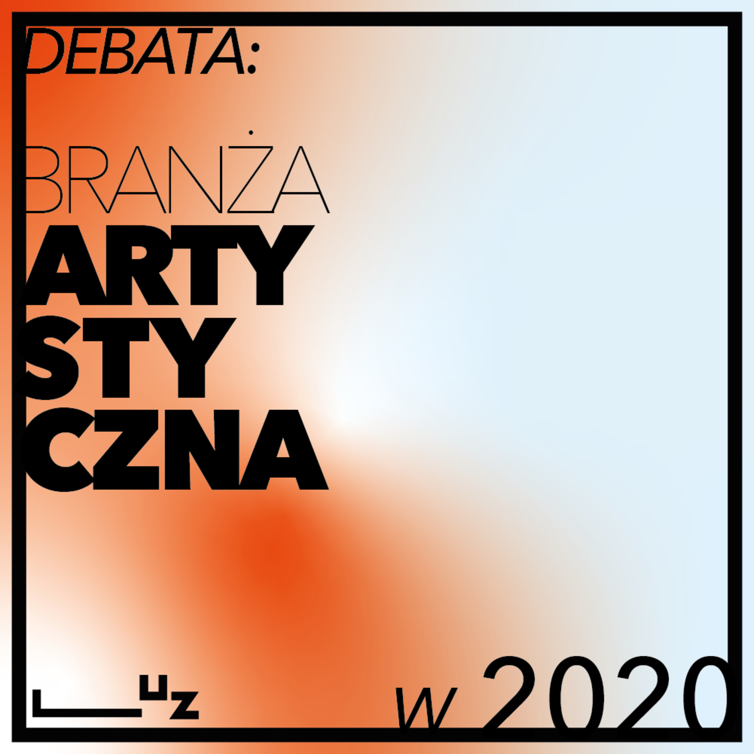 #debata: Branża artystyczna w 2020