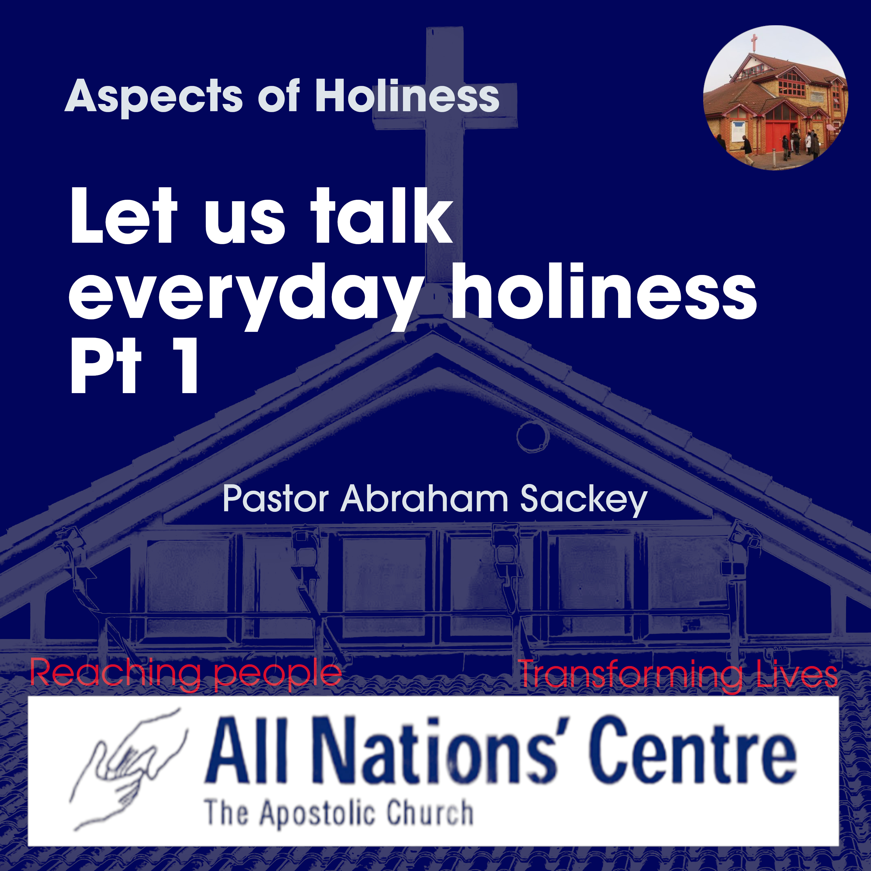 Aspects of Holiness: Let us talk everyday holiness - Pt 1 episode artwork