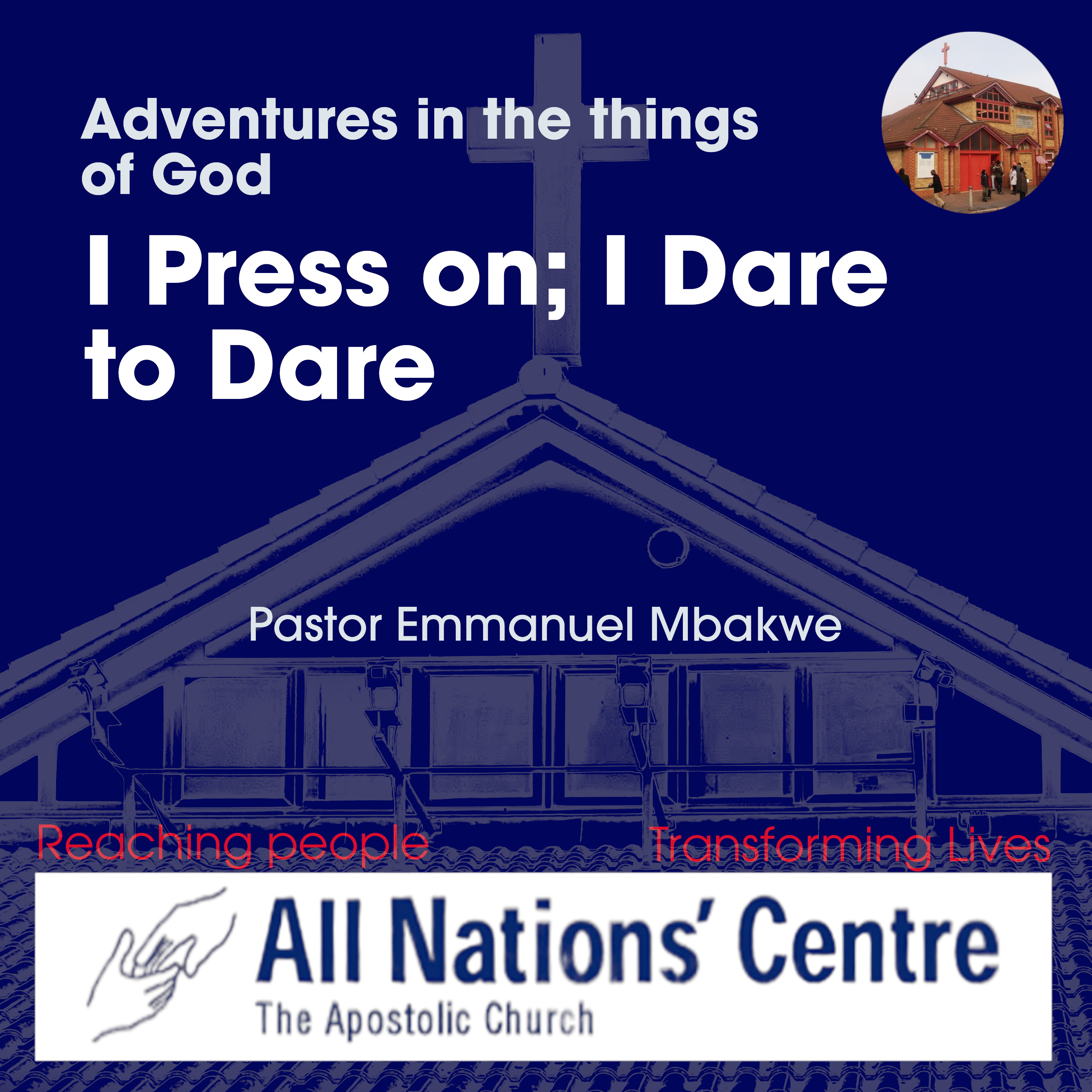 Adventures in the Things of God: I Press on; I Dare to Dare episode artwork