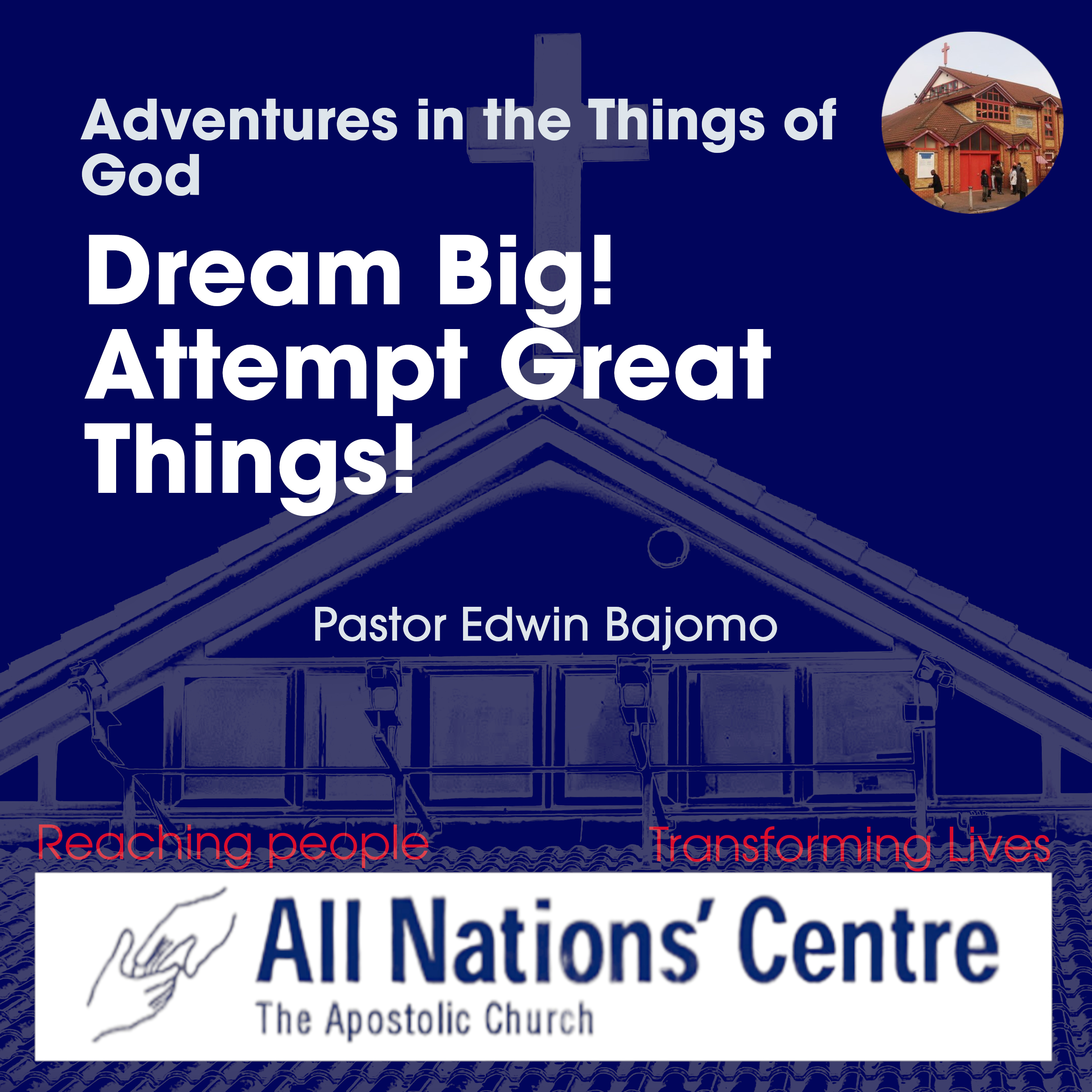 Adventures in the Things of God: Dream big! Attempt great things! episode artwork