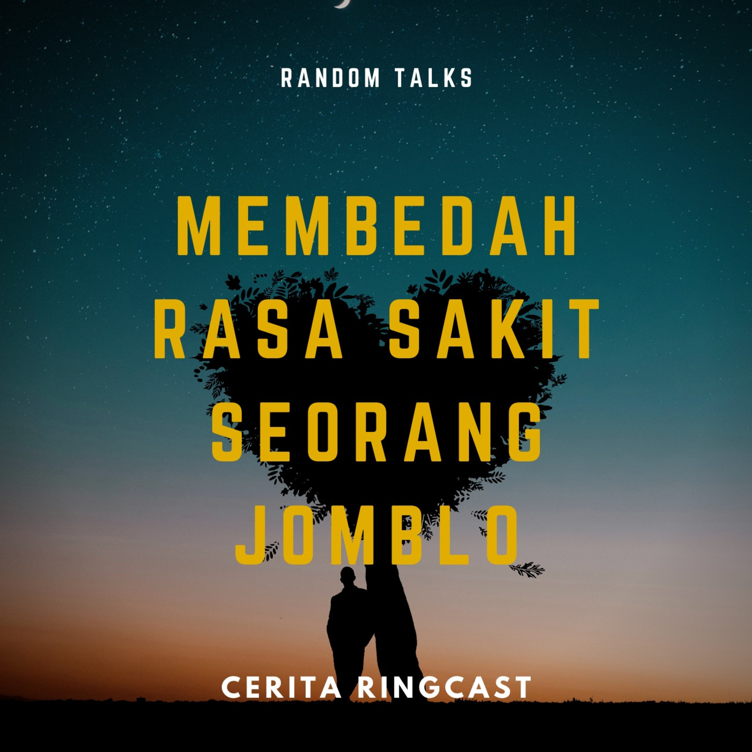 Membedah Rasa Sakit Seorang Jomblo episode artwork