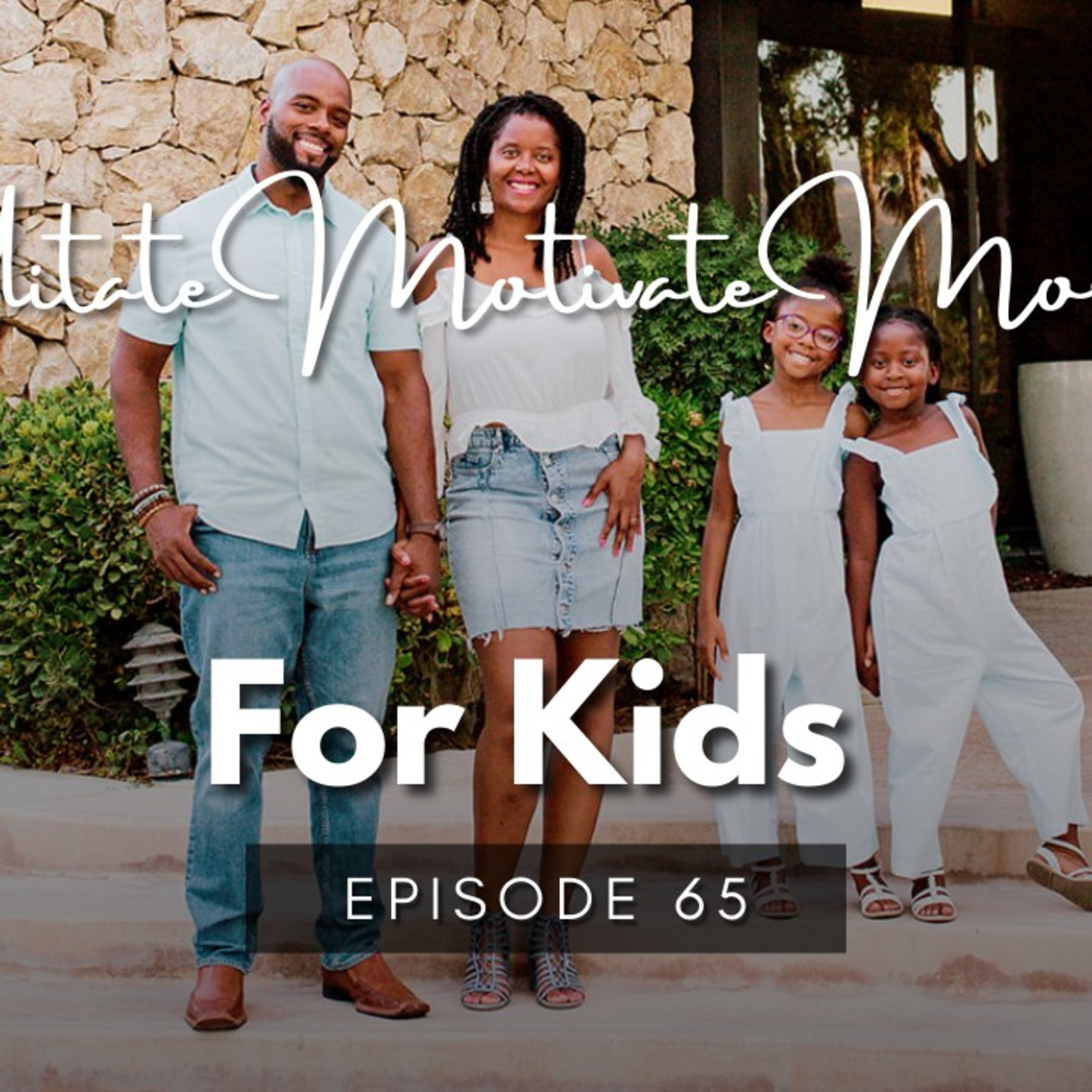 Meditate, Motivate, & Movement... For Kids