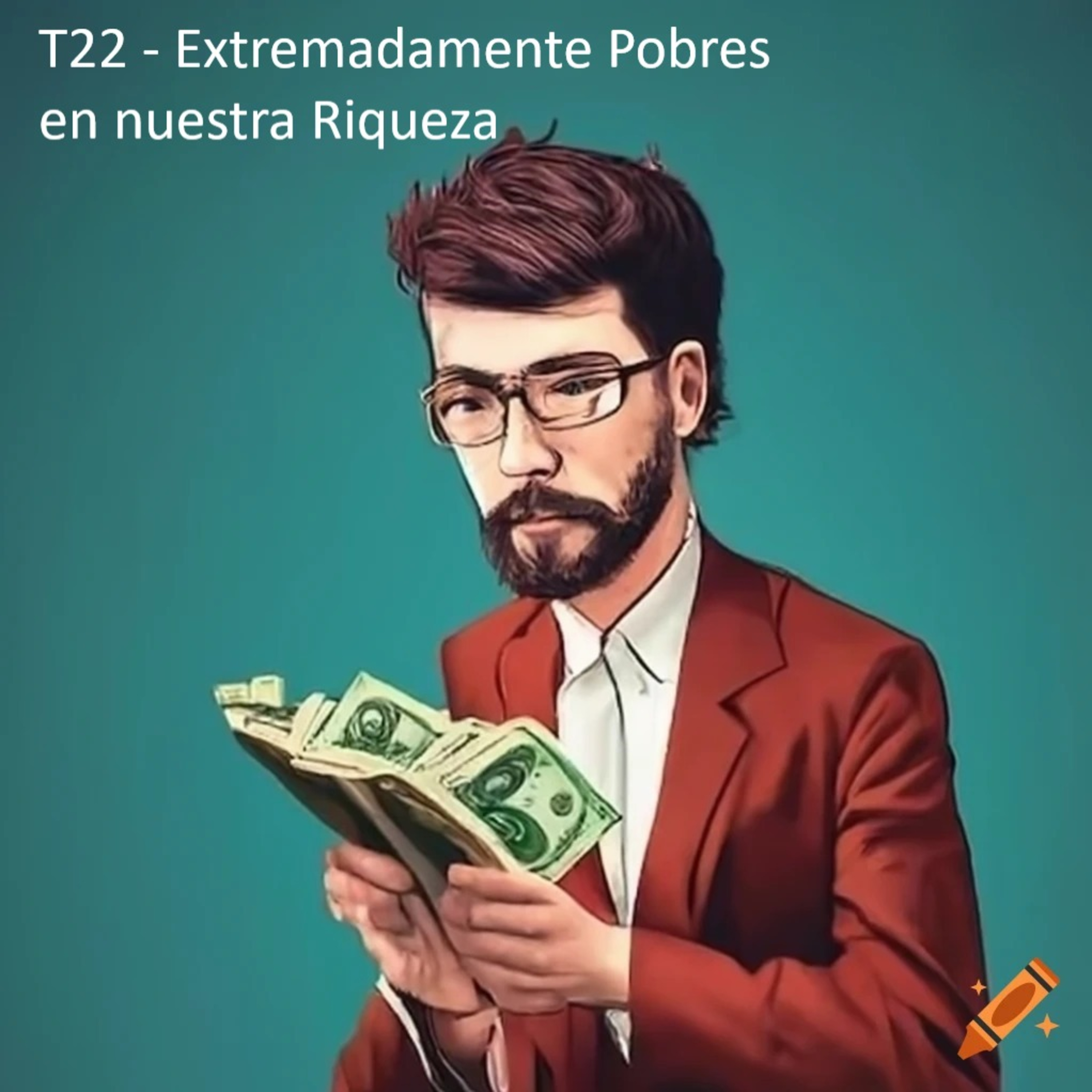 T22 Extremadamente pobres en nuestra riqueza. episode artwork