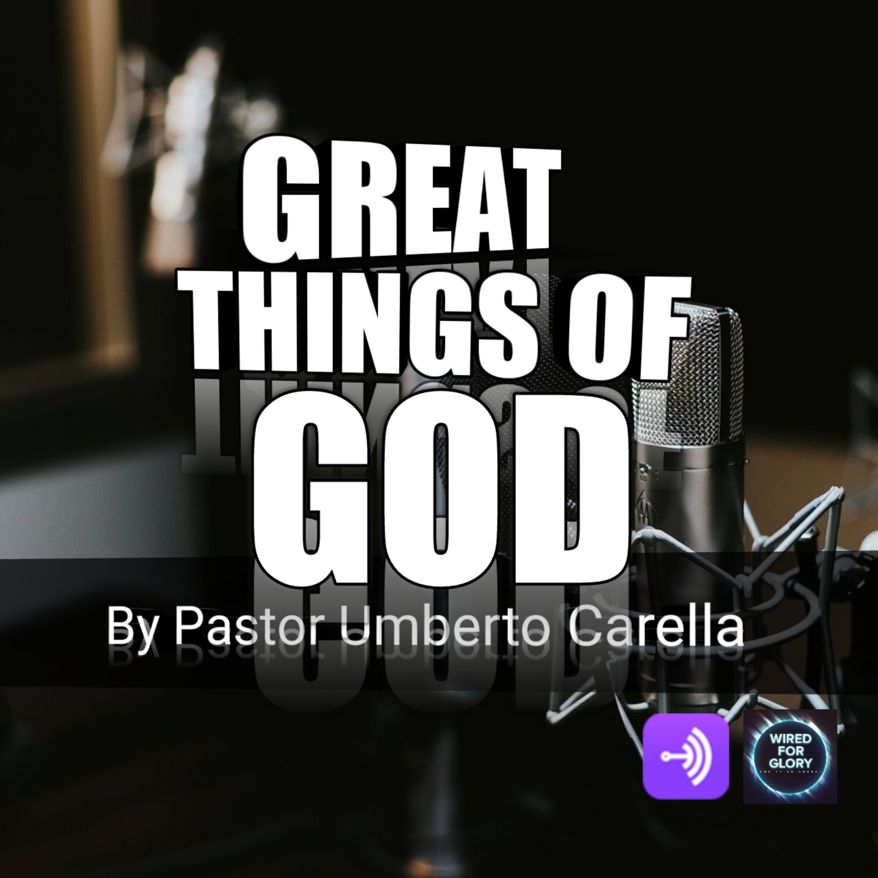 Great things of God | By Pastor Umberto Carella episode artwork